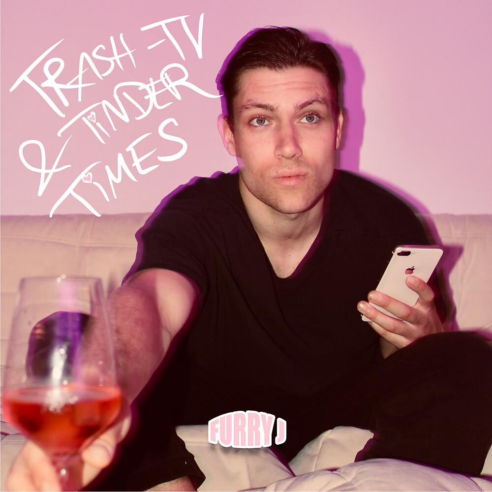 Постер альбома Trash-TV & Tinder Times