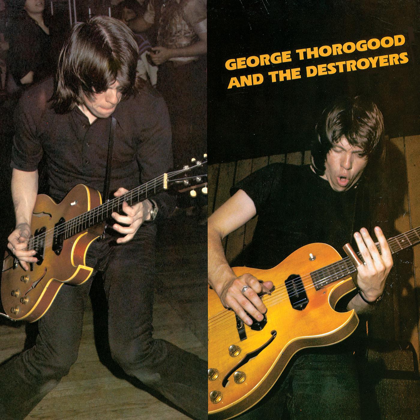 Постер альбома George Thorogood & The Destroyers