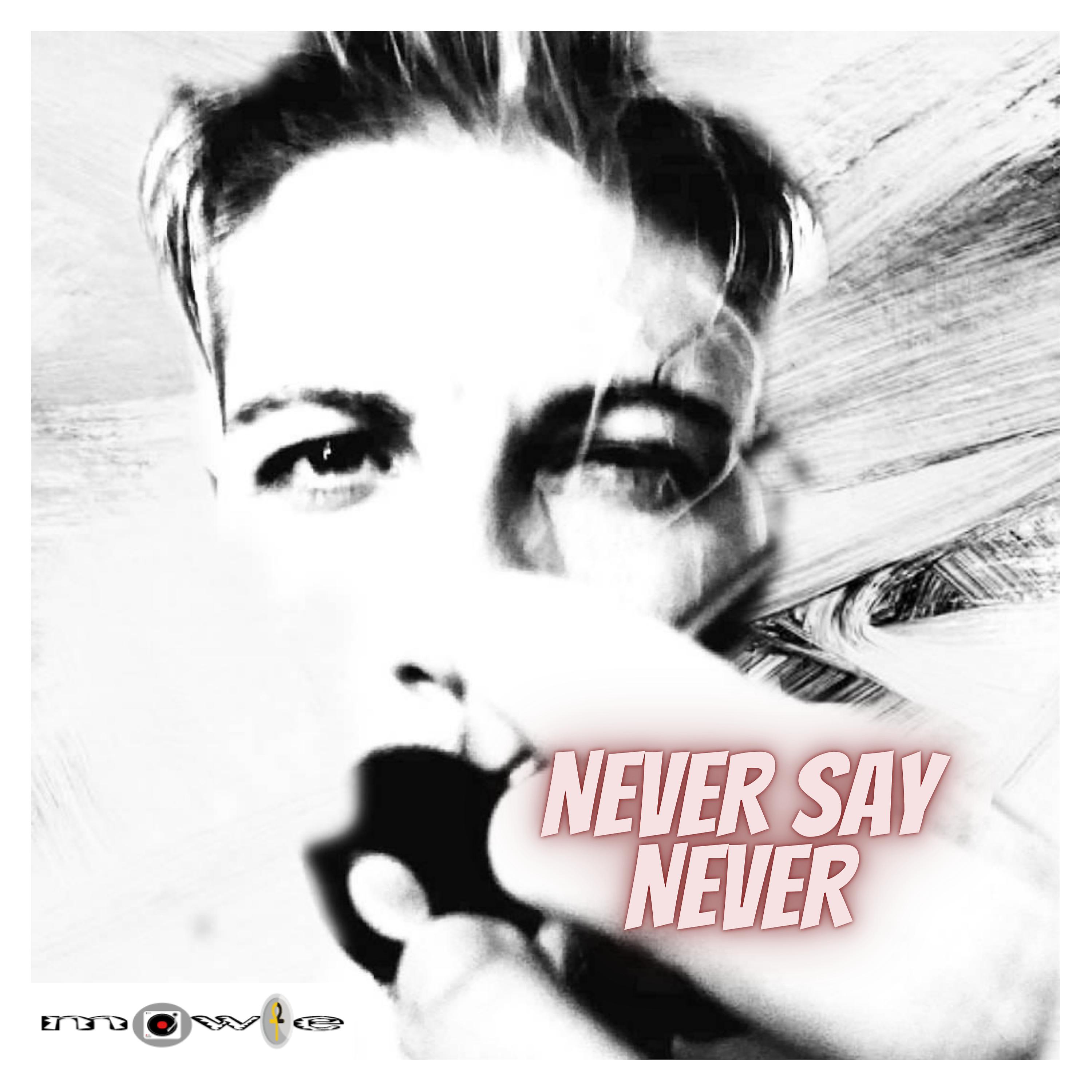 Постер альбома Never Say Never