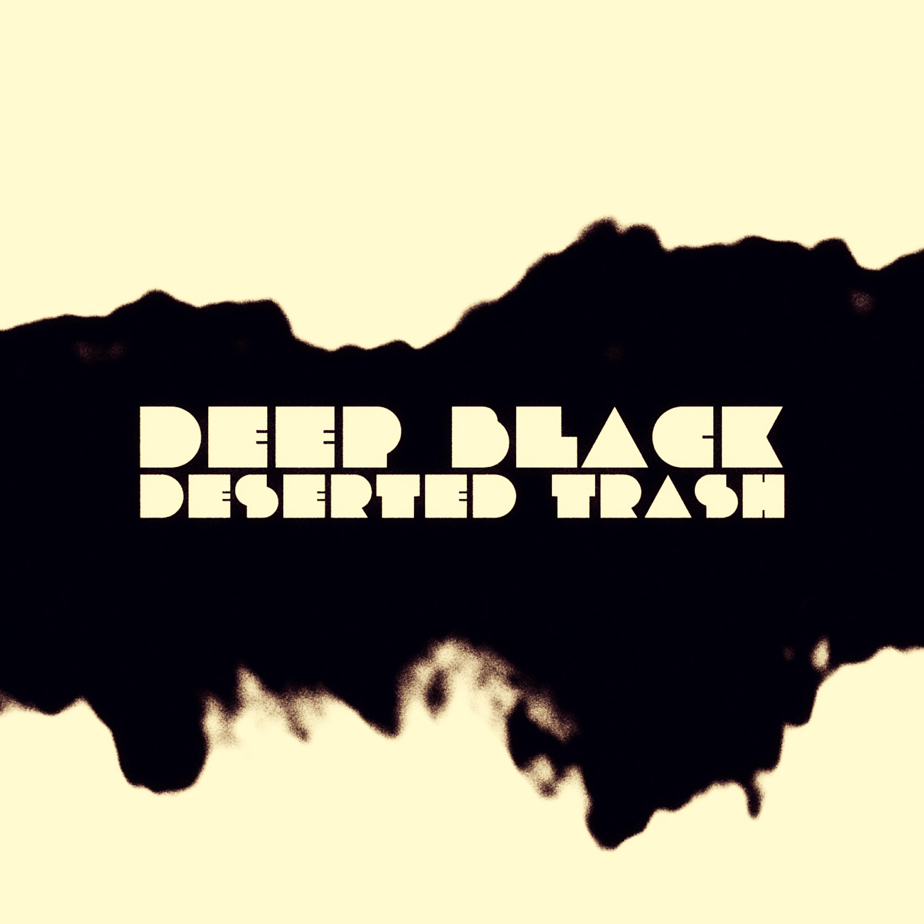 Deserted Trash - Deep Black