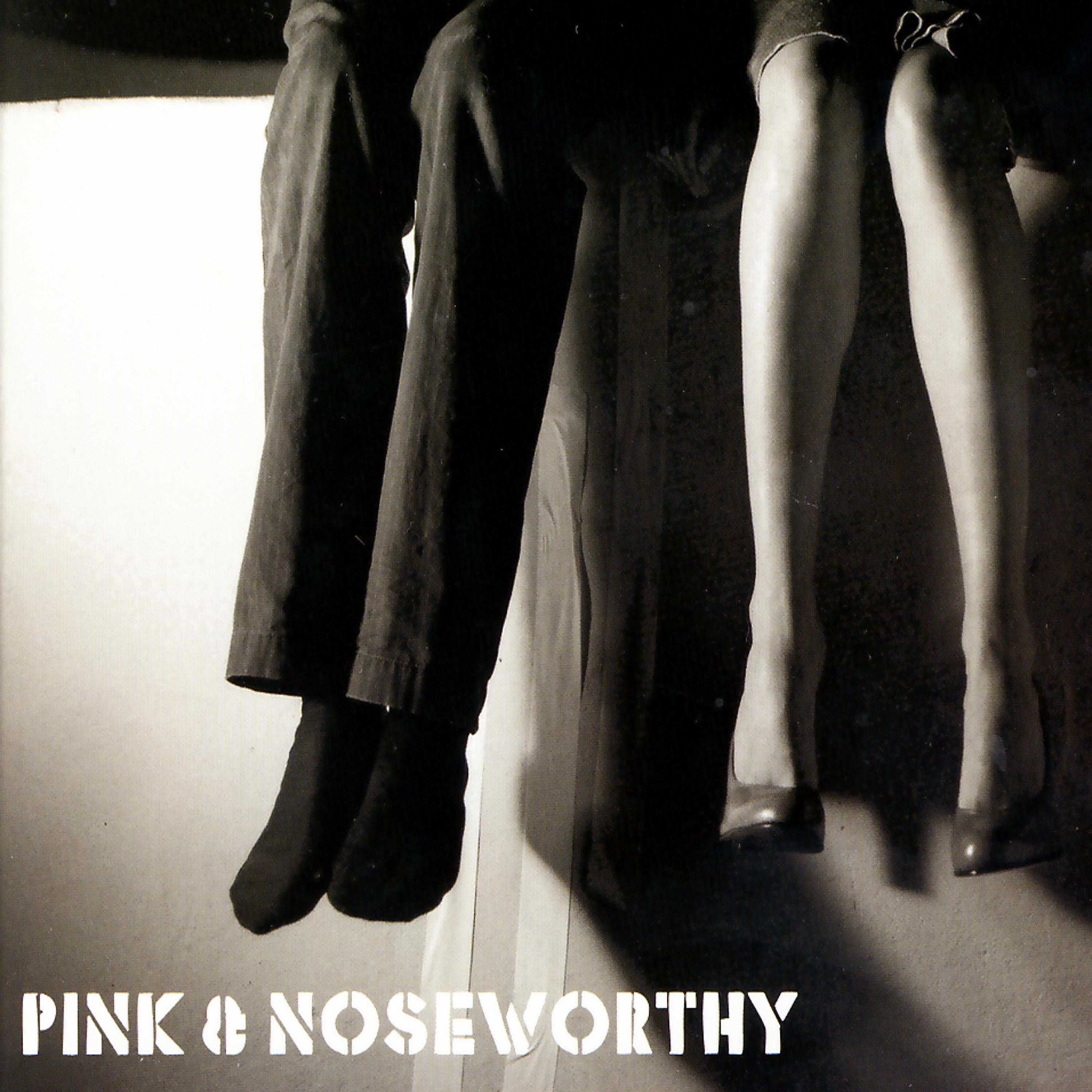 Постер альбома Pink & Noseworthy