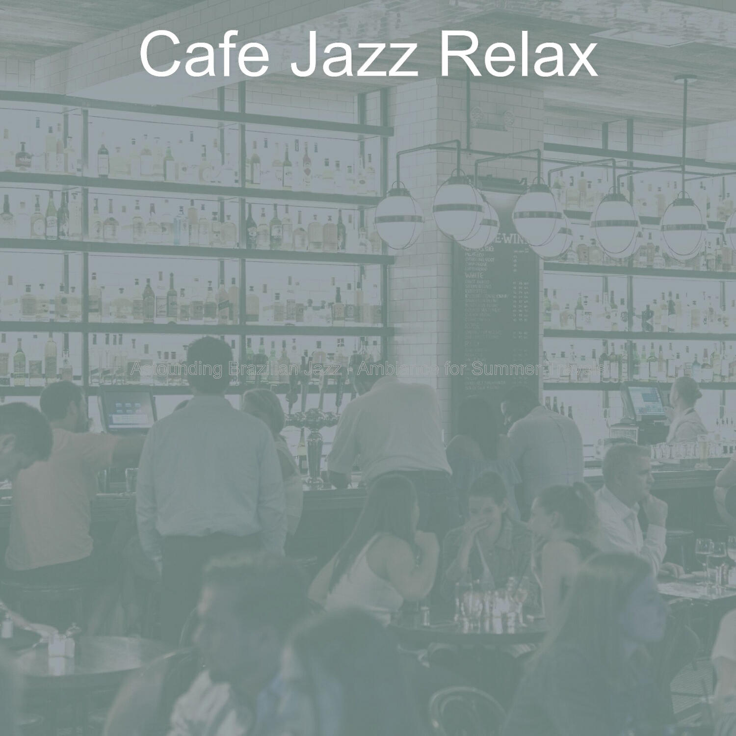 Cafe Jazz Relax - Successful Moods for Outdoor Dining