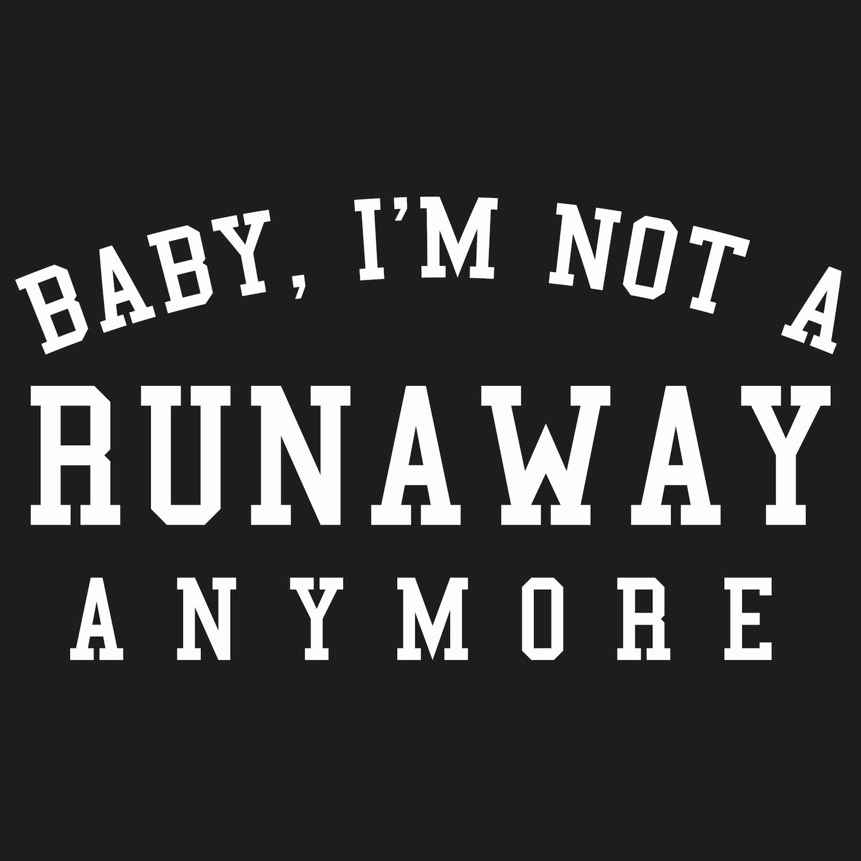 Постер альбома Baby, I'm Not a Runaway Anymore