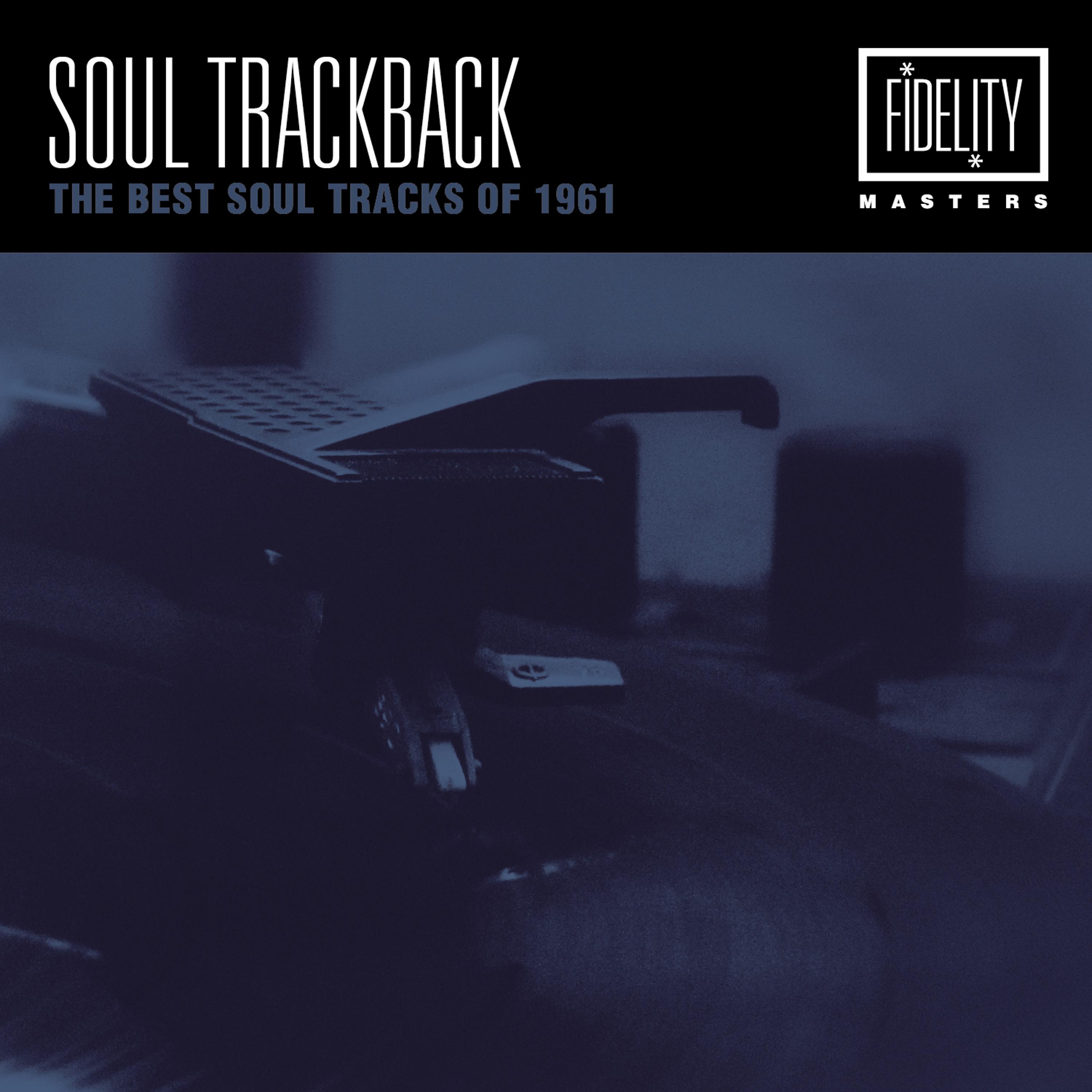 Постер альбома Soul Trackback - The Best Soul Tracks of 1961
