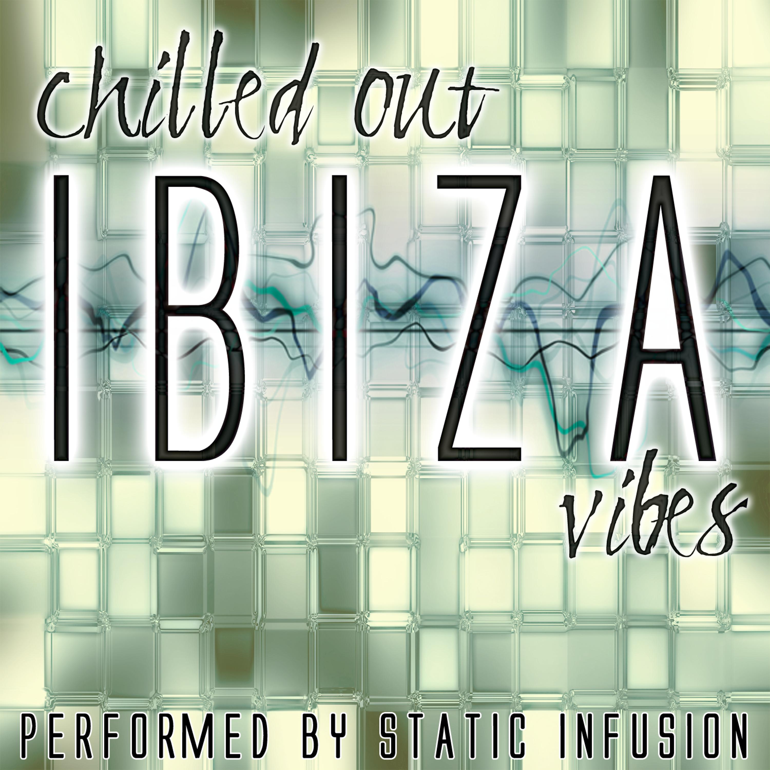 Постер альбома Chilled Out Ibiza Vibes