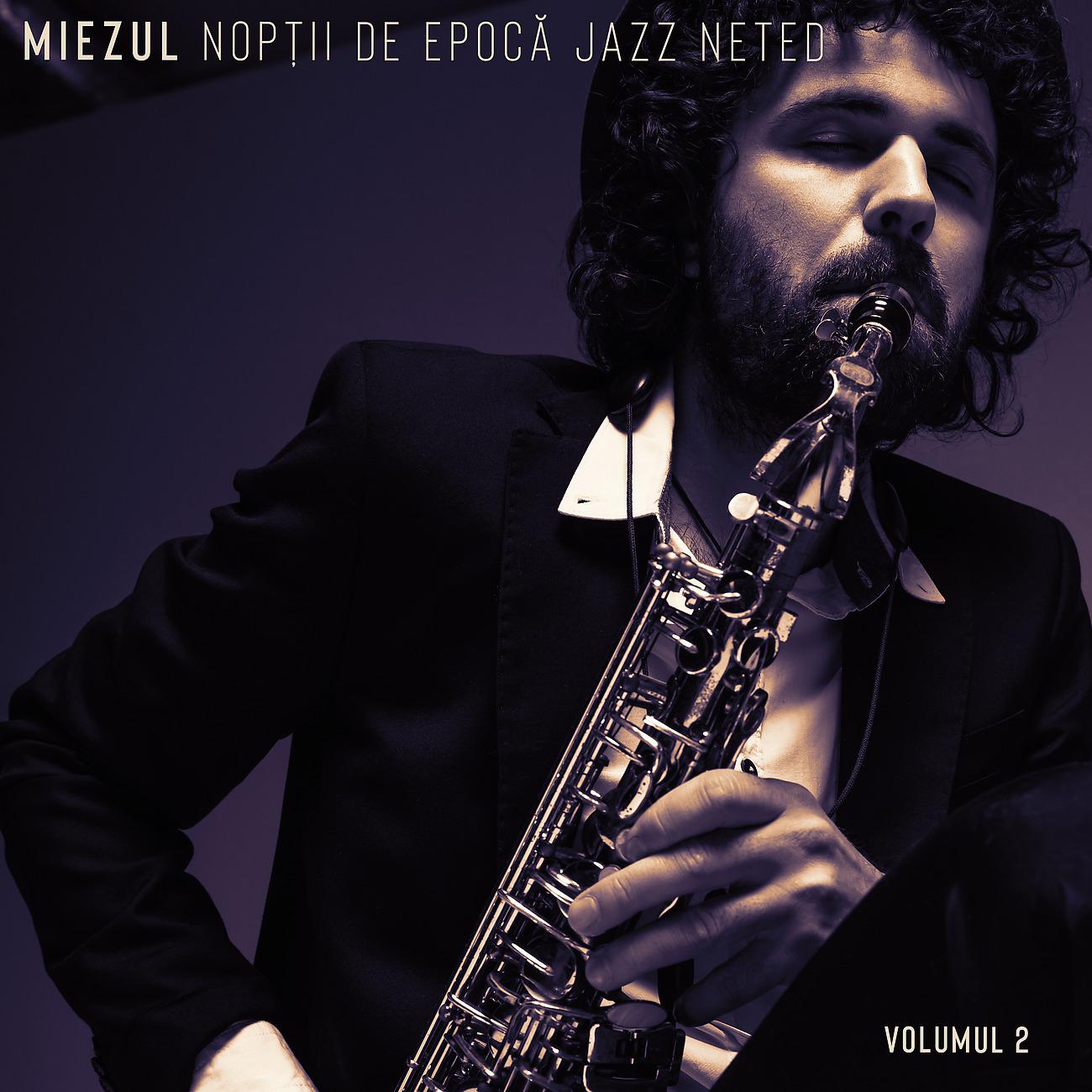 Постер альбома Miezul Nopții de Epocă Jazz Neted