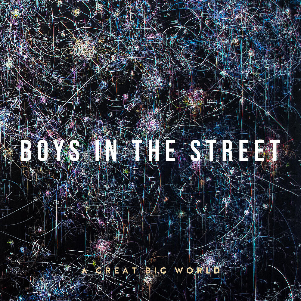 A Great Big World - Boys In The Street (2021)