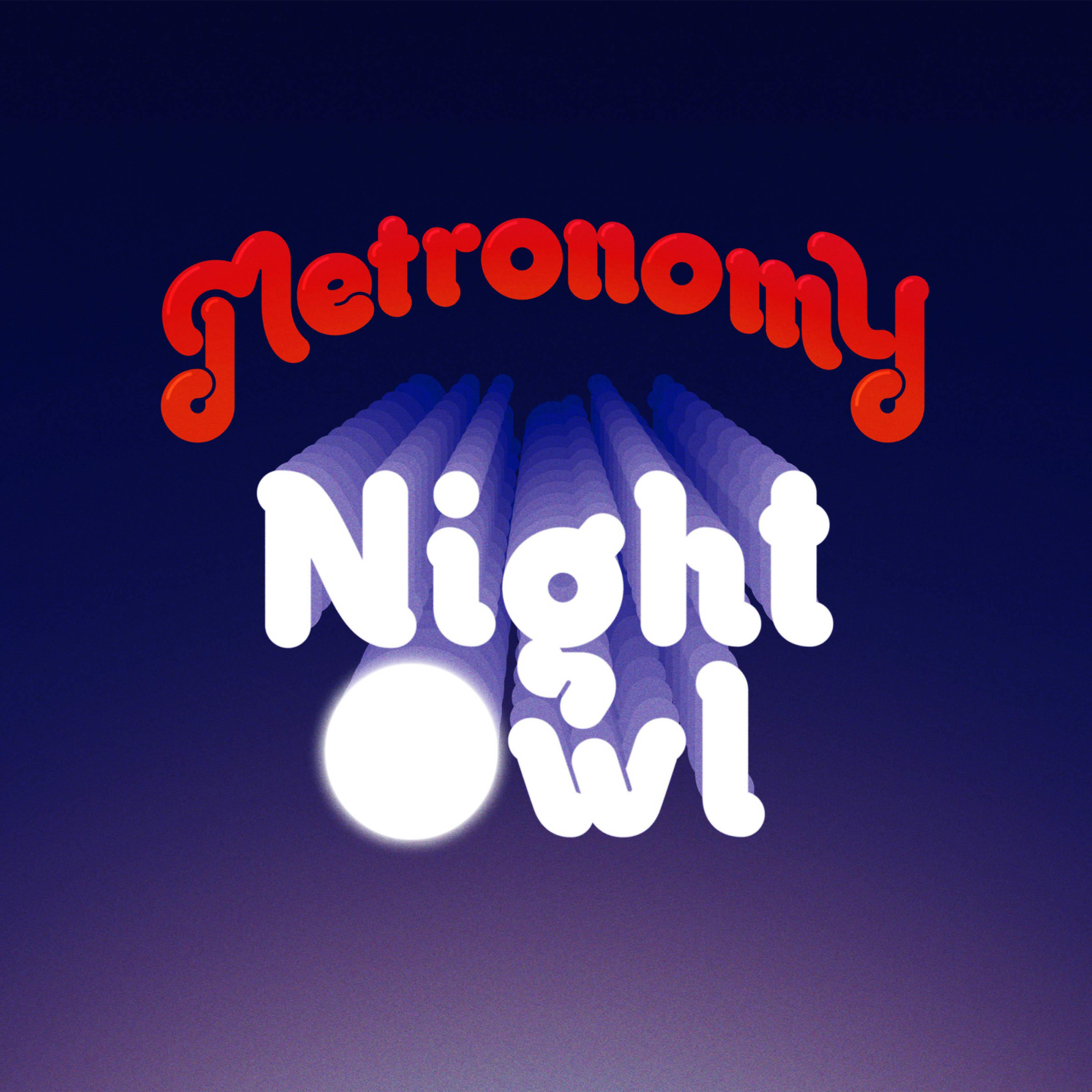 Metronomy - Night Owl (Boston Bun Remix)