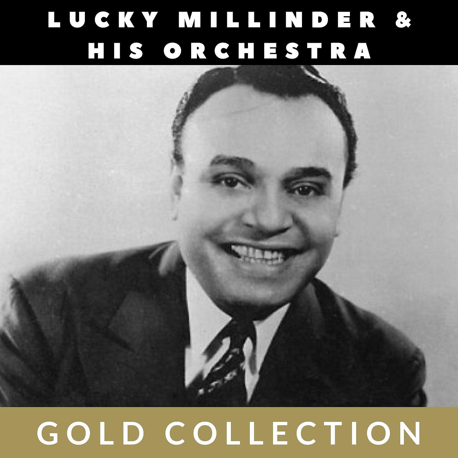 Постер альбома Lucky Millinder & His Orchestra - Gold Collection