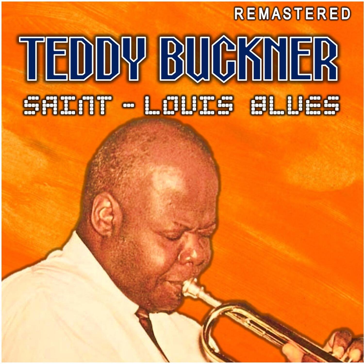 Teddy Buckner - That's My Home (Remastered)