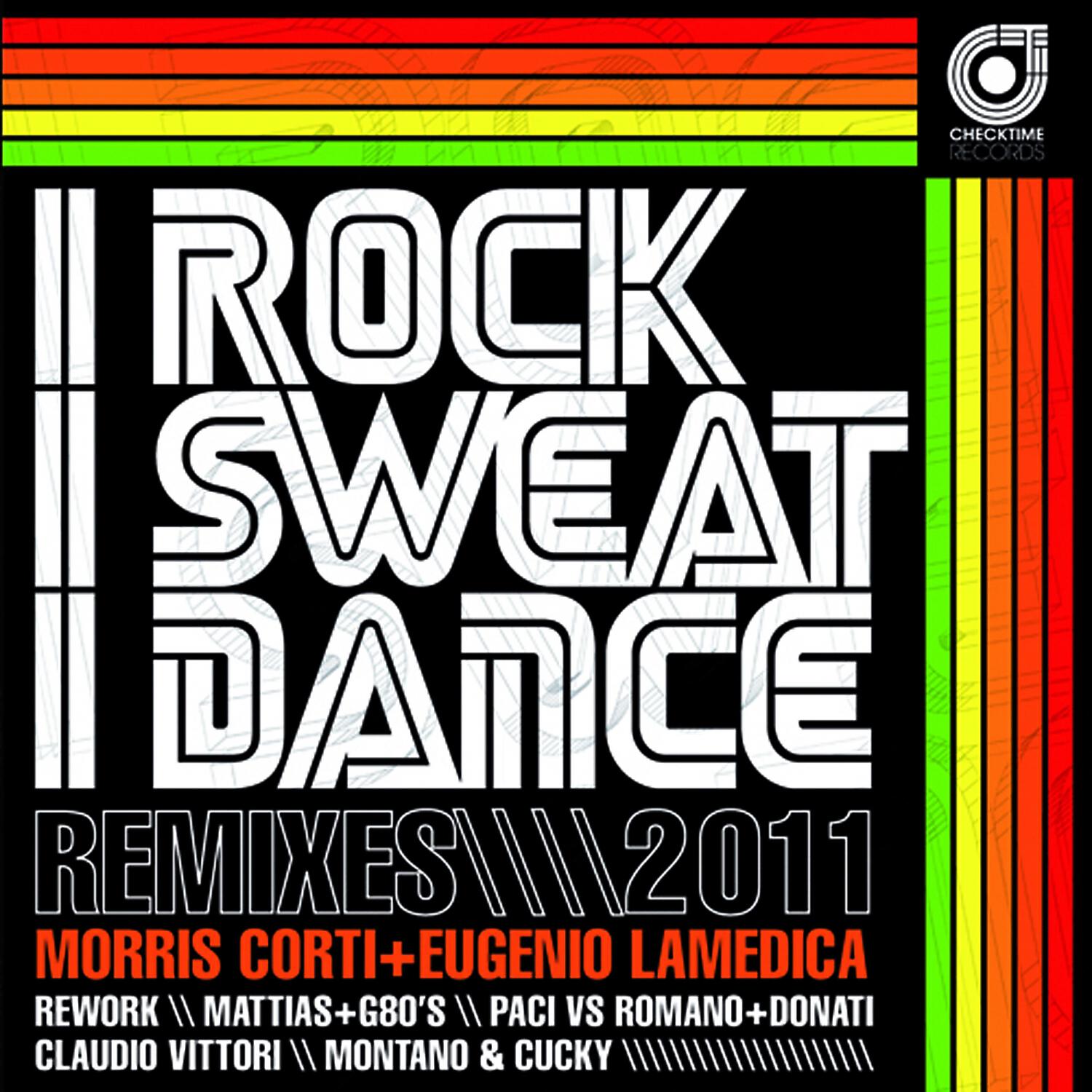 Morris Corti - I Rock I Sweat I Dance (Mattias + G80's Remix)