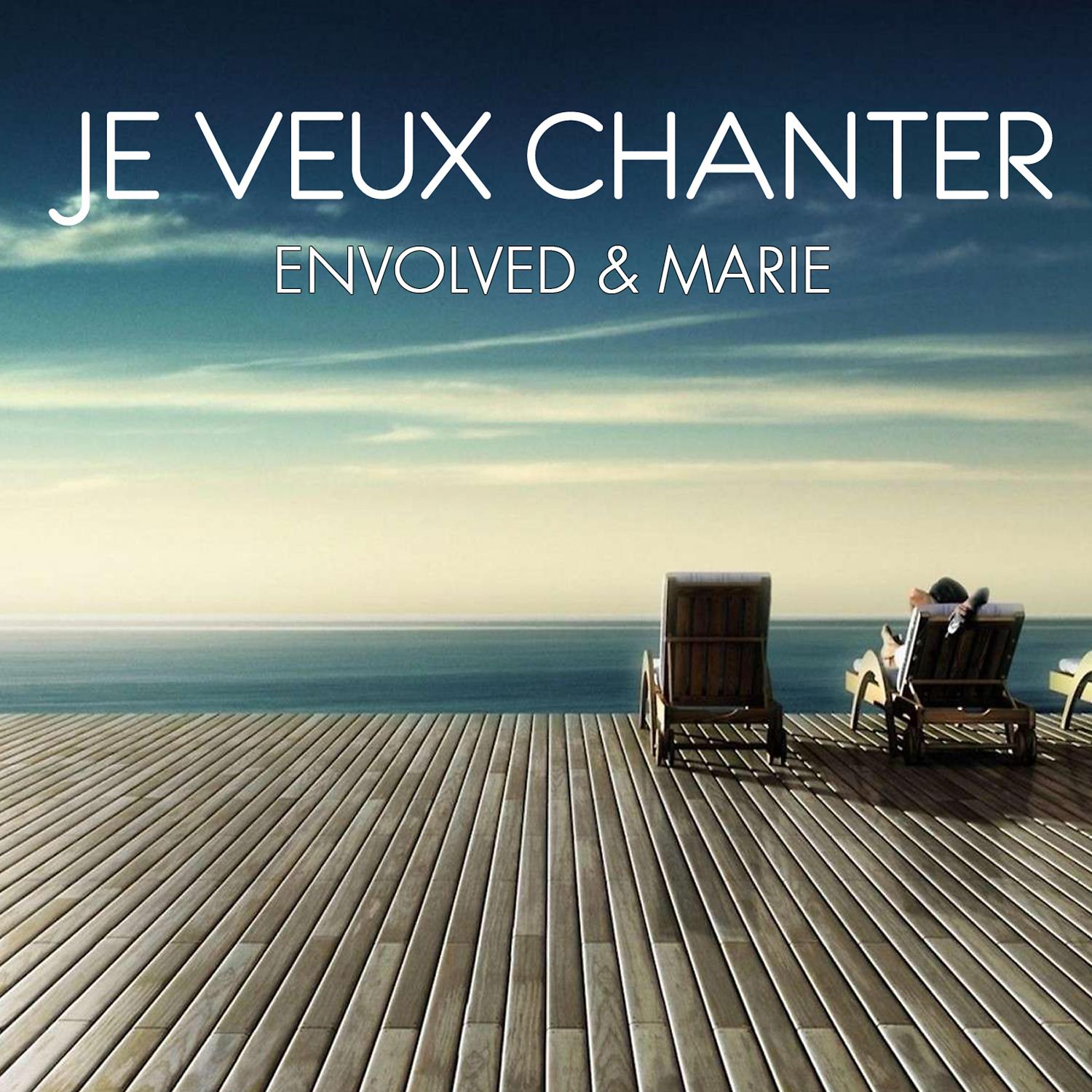 Постер альбома Je Veux Chanter