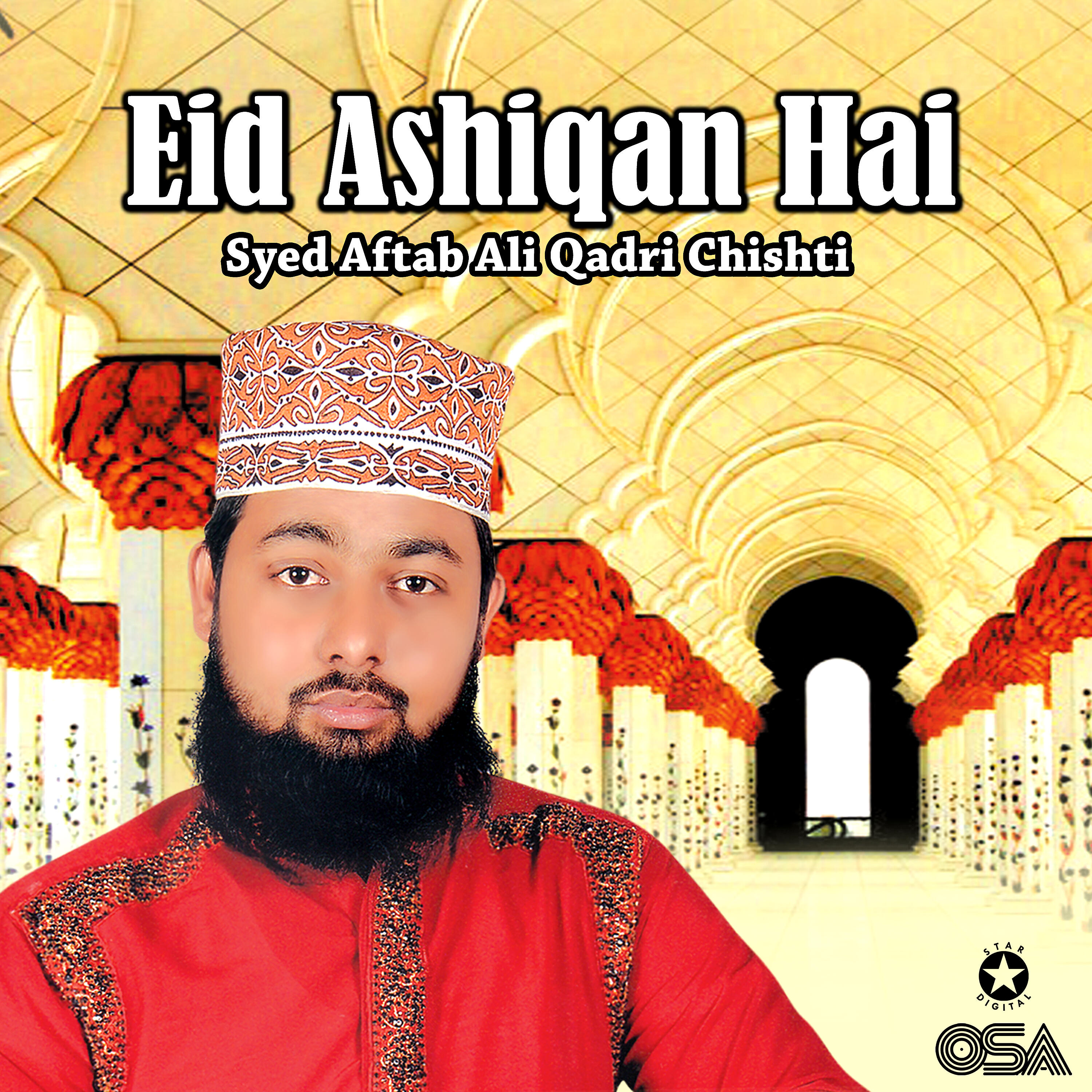 Syed Aftab Ali Qadri Chishti - Ya Rasoole Mohtasham