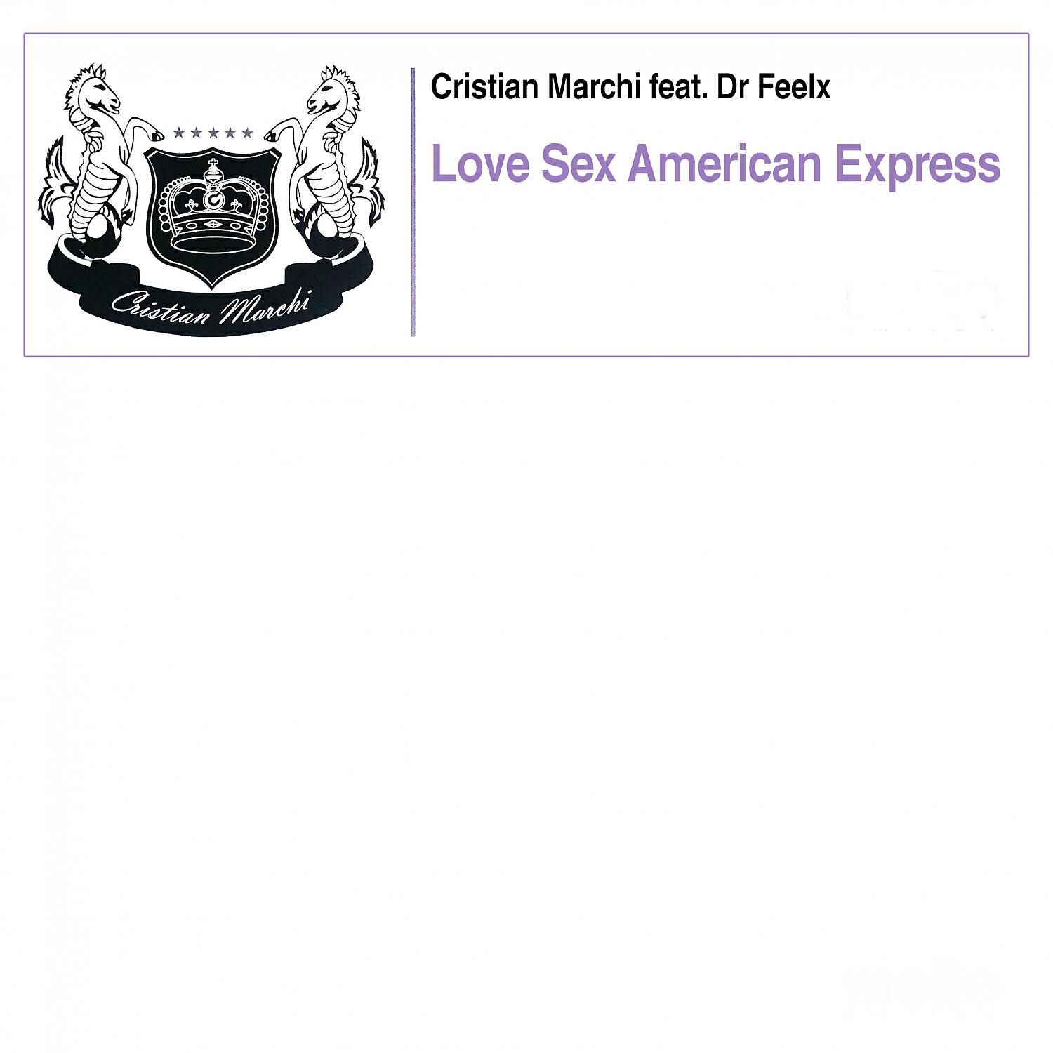 Cristian Marchi - Love Sex American Express (Cristian Marchi Main Radio)