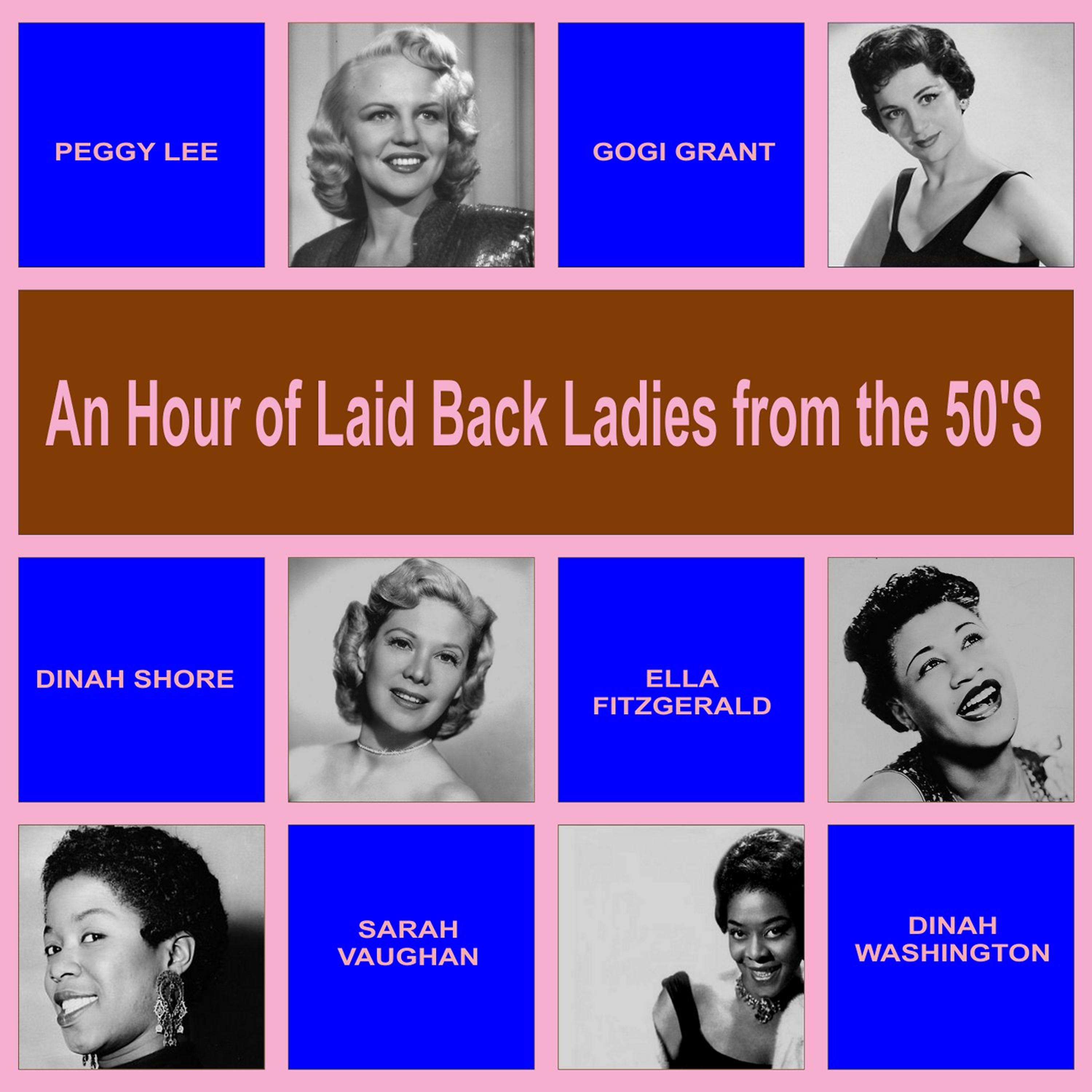 Постер альбома An Hour of Laid Back Ladies from the 50's