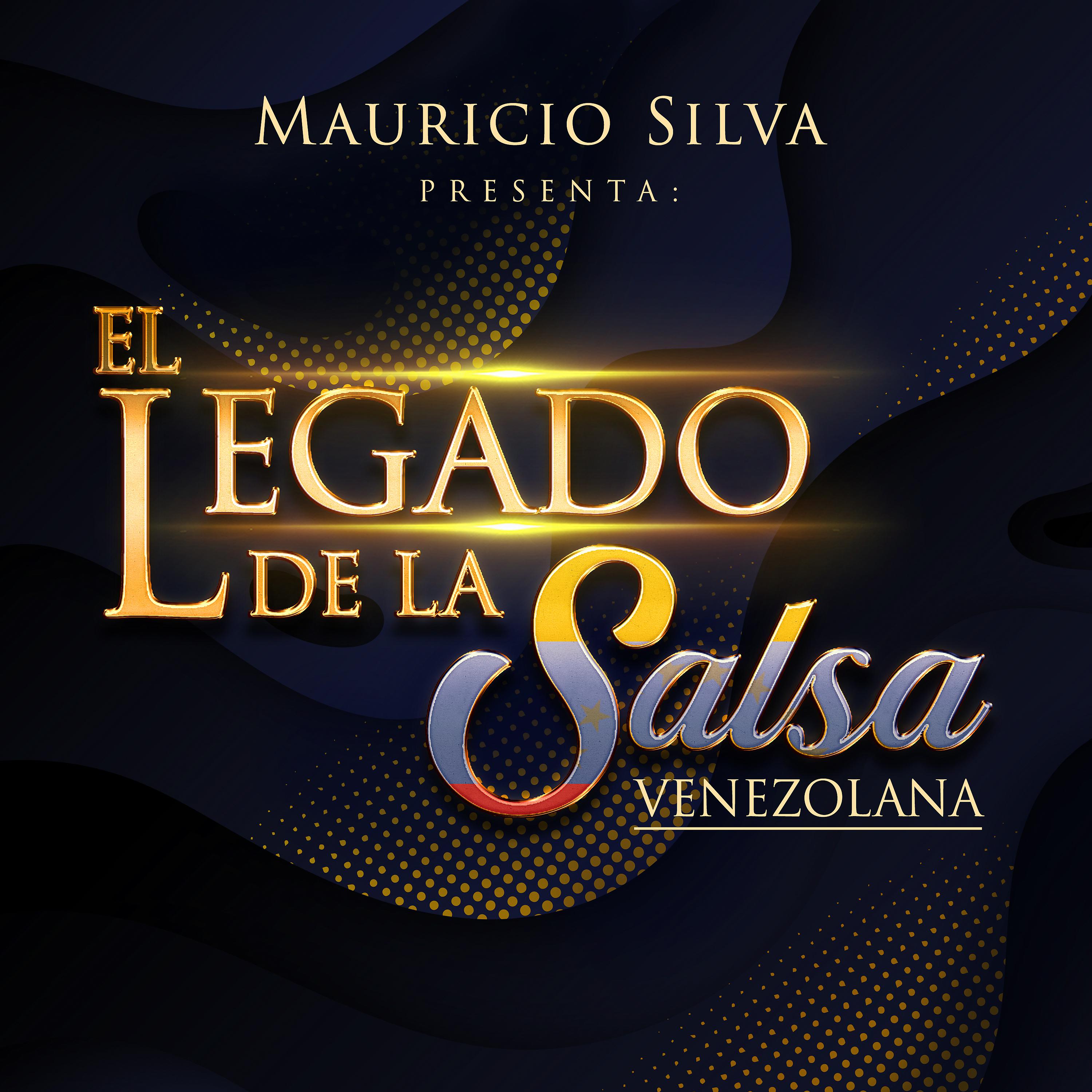 Постер альбома Mauricio Silva Presenta el Legado de la Salsa Venezolana