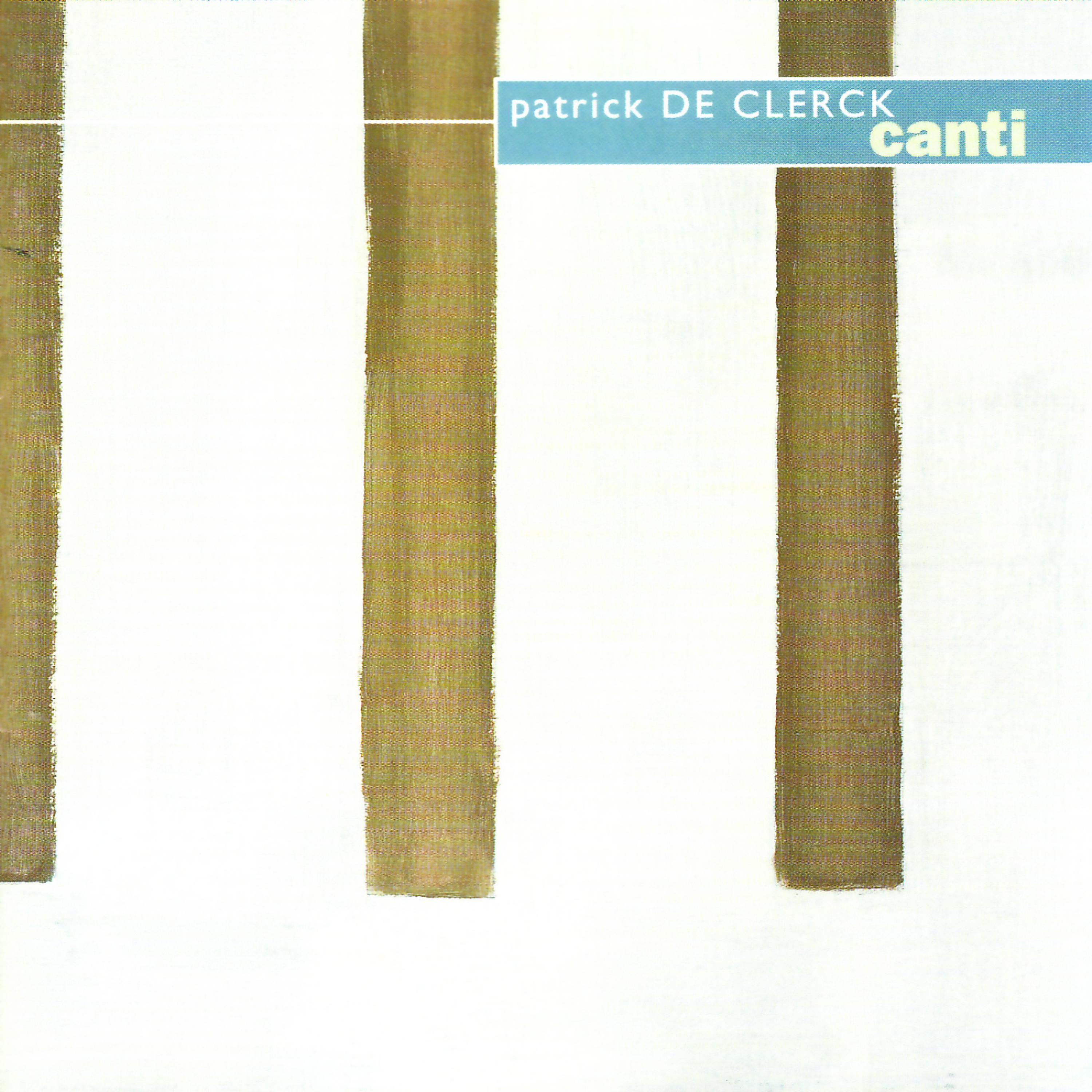 Постер альбома Patrick De Clerck: Canti