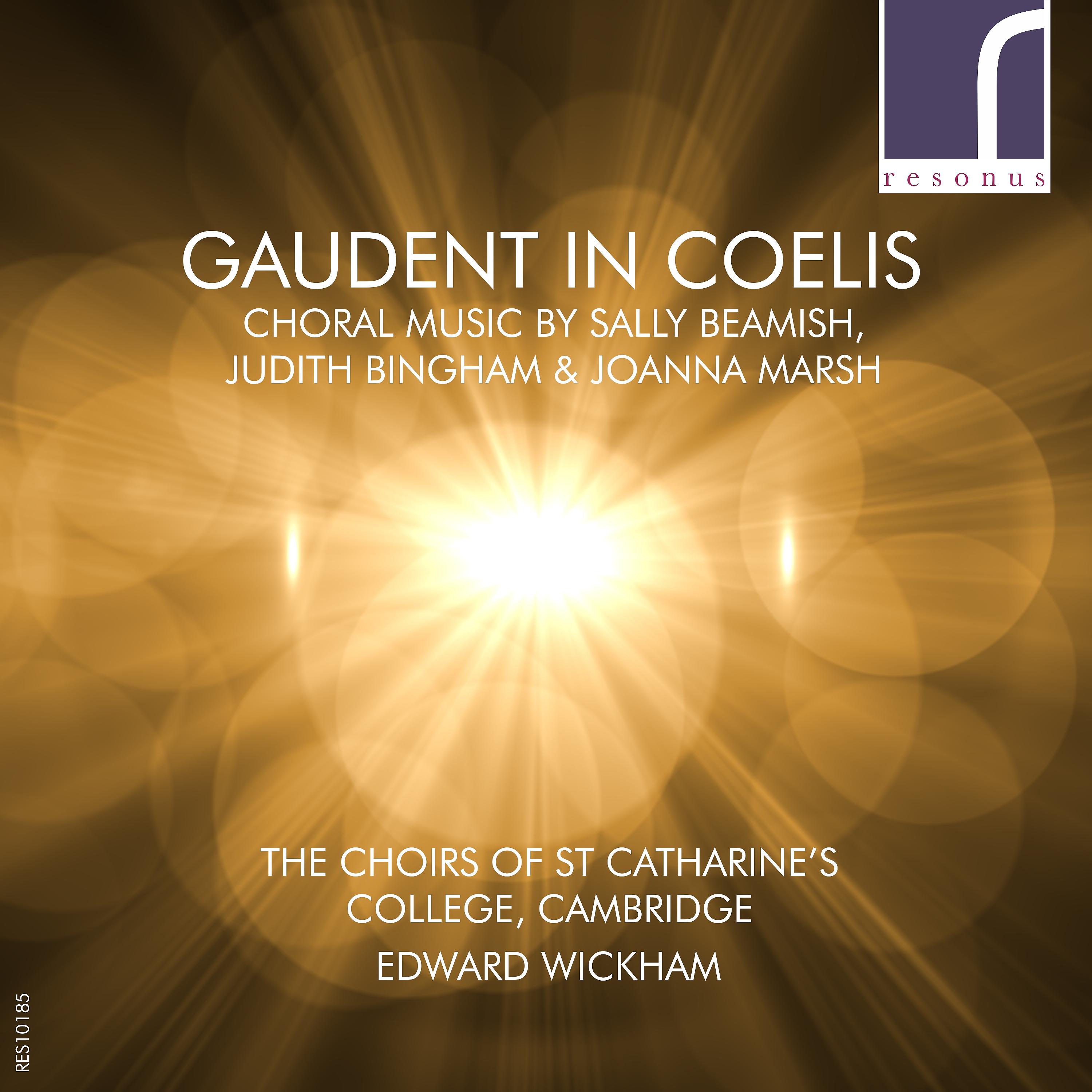 Постер альбома Gaudent in Coelis: Choral Music by Sally Beamish, Judith Bingham & Joanna Marsh