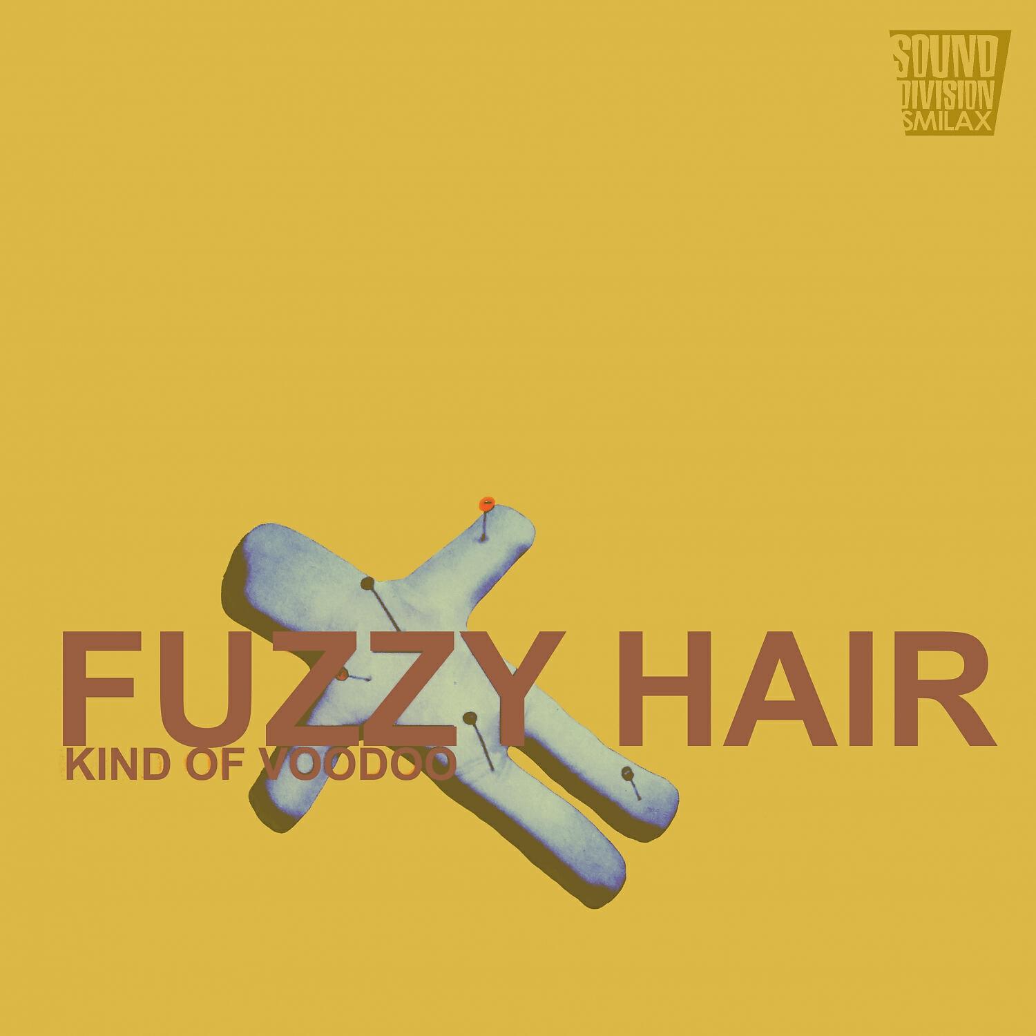 Fuzzy Hair - Kind of Voodoo (Vocal Mix)