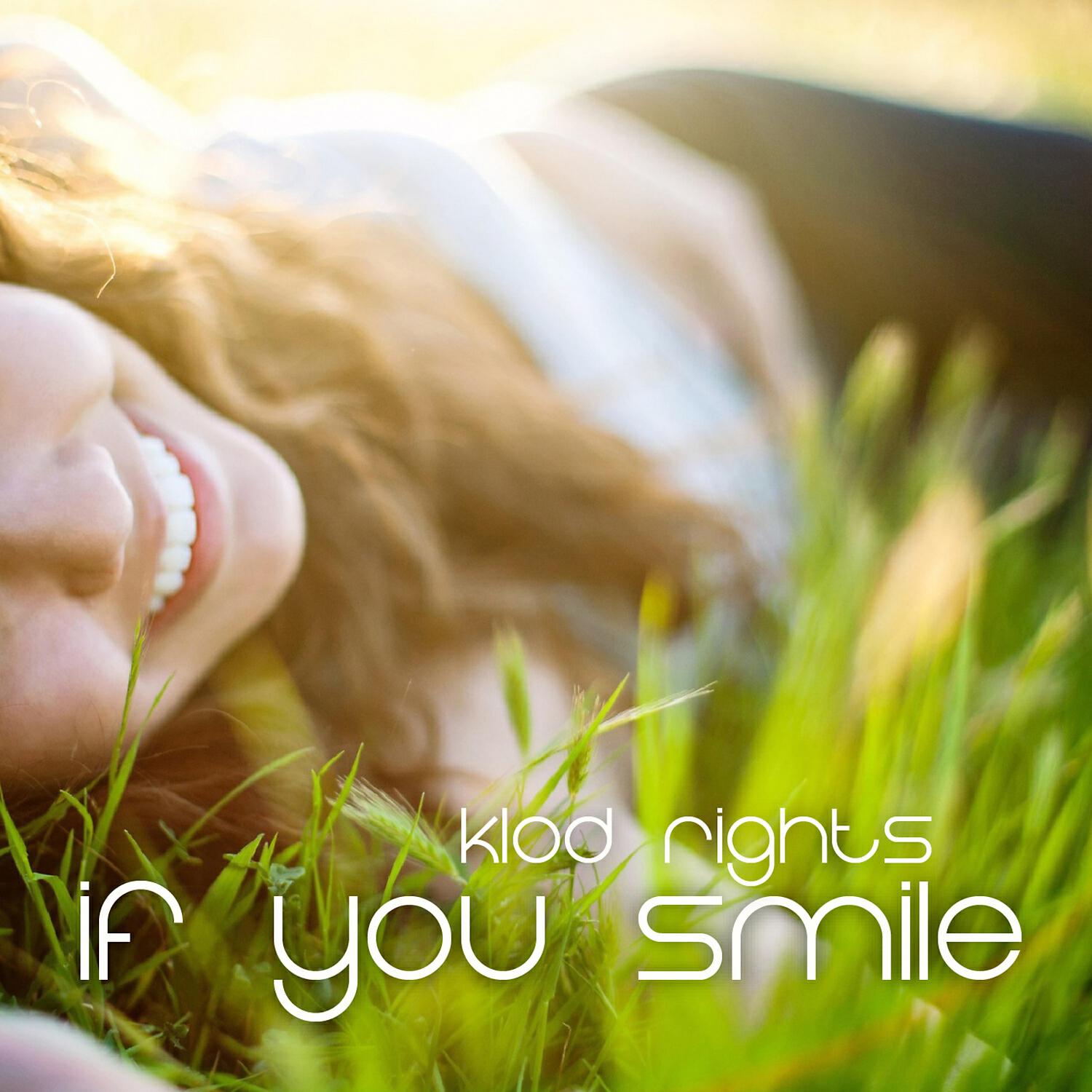 Klod Rights - If You Smile (Klod Rights & Pleximoon Remix)