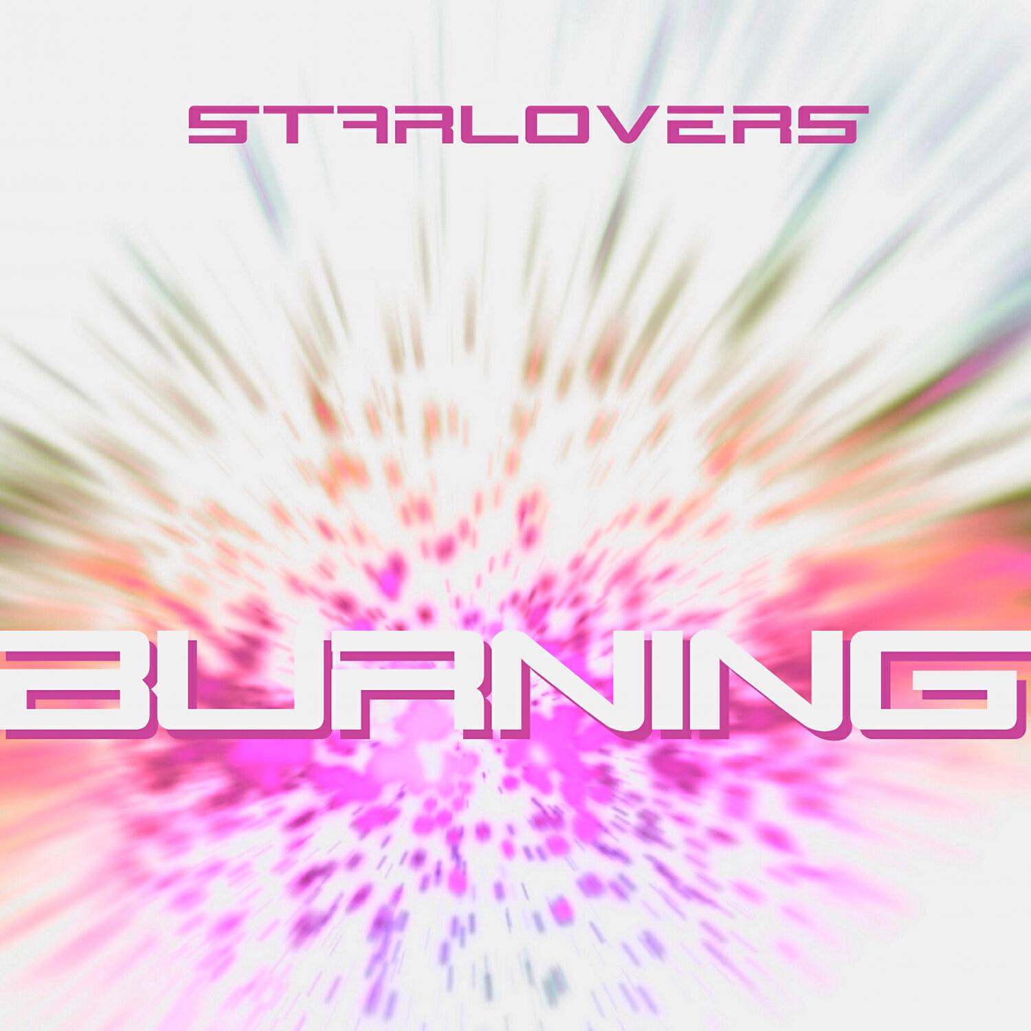 Starlovers - Burning (Original Mix)