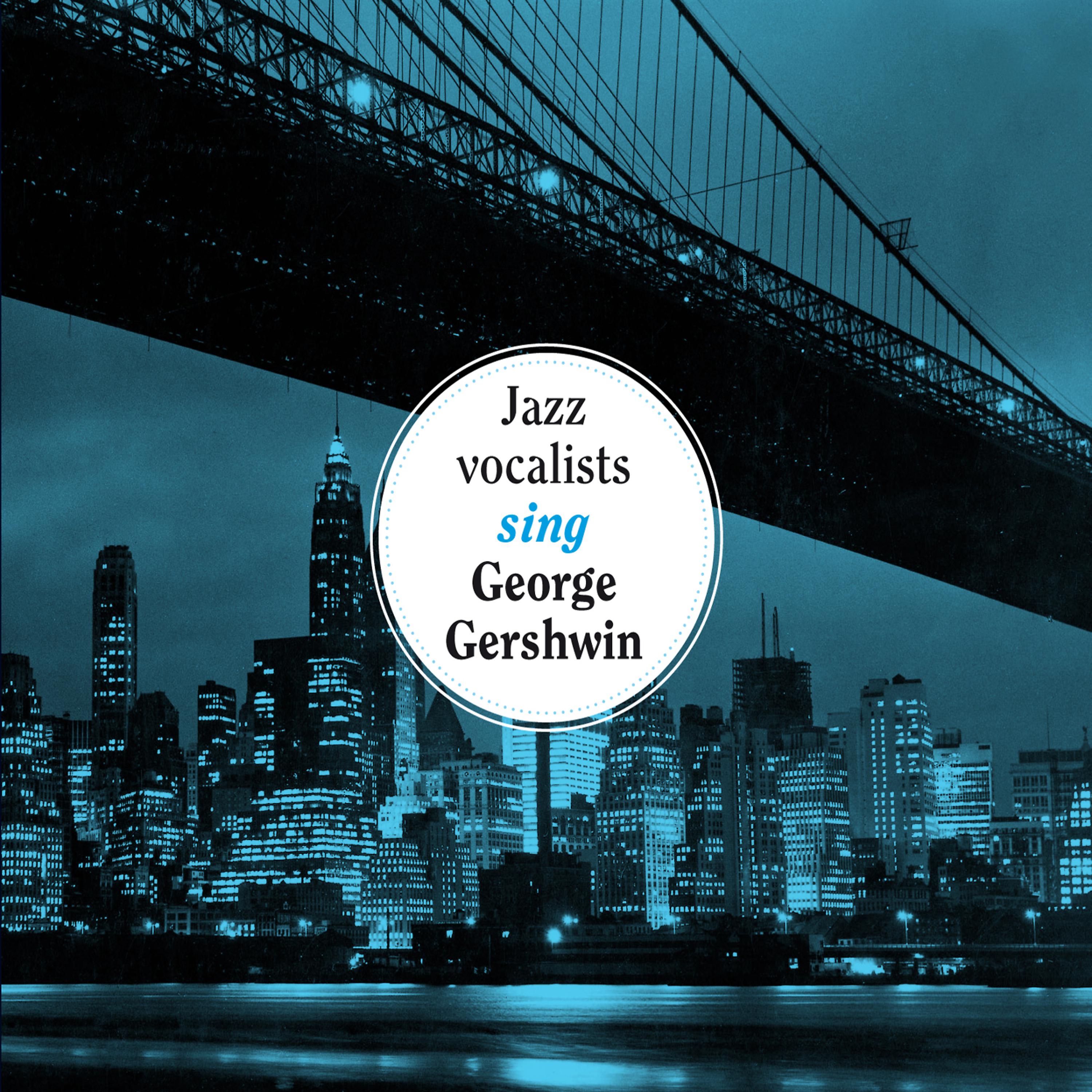 Постер альбома The Jazz Vocalists Sing George Gershwin