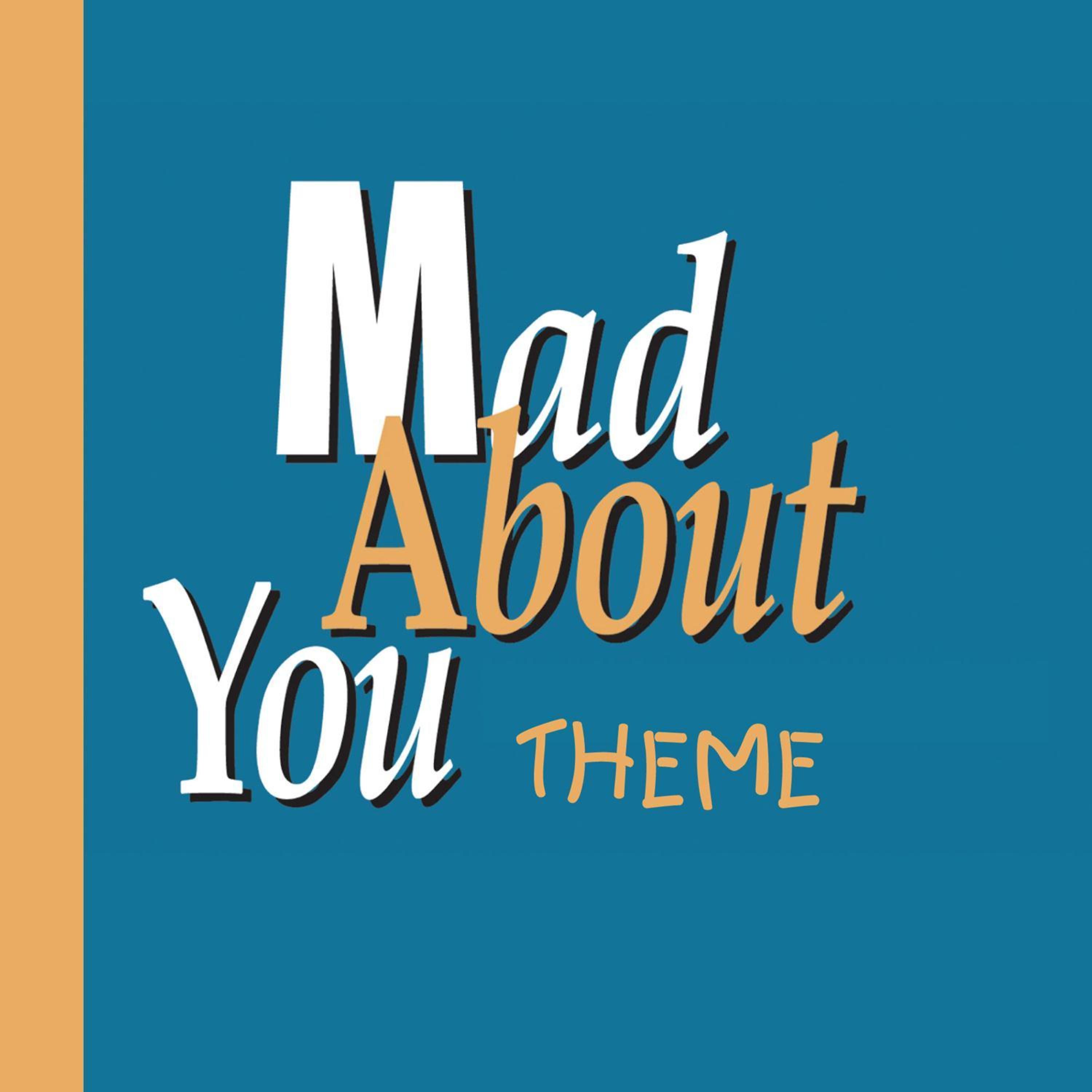 Постер альбома Mad About You Theme