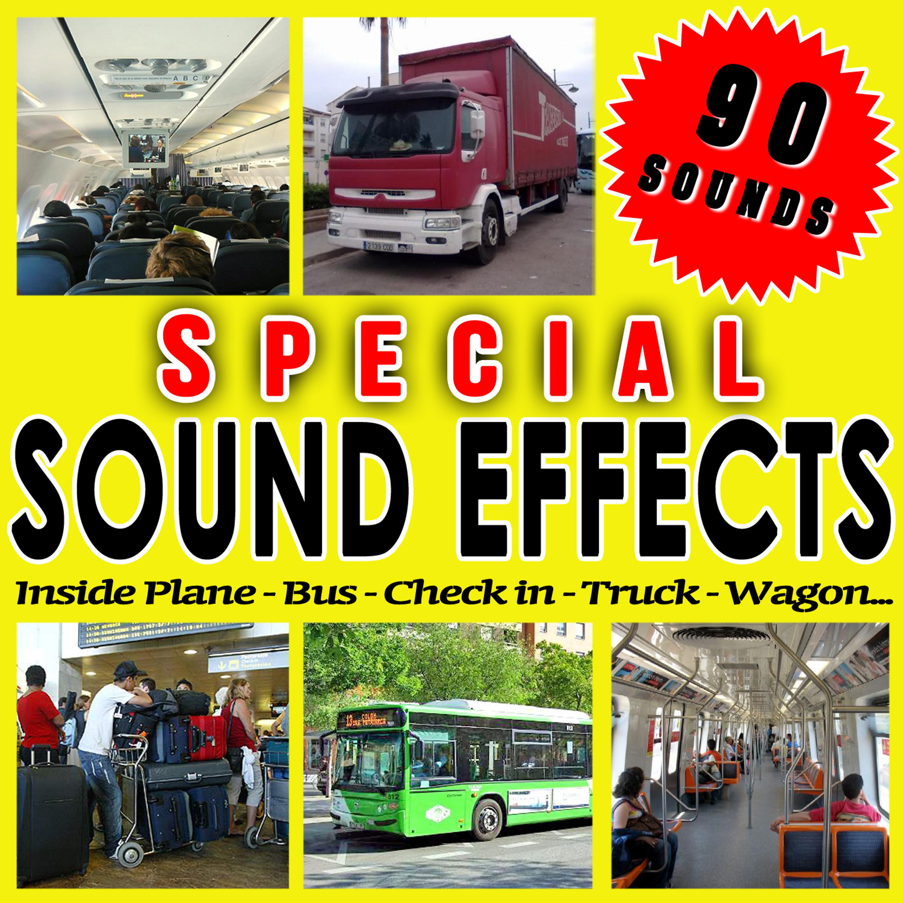 Постер альбома Inside Plane, Bus, Check in, Truck, Wagon... Special Sound Effects