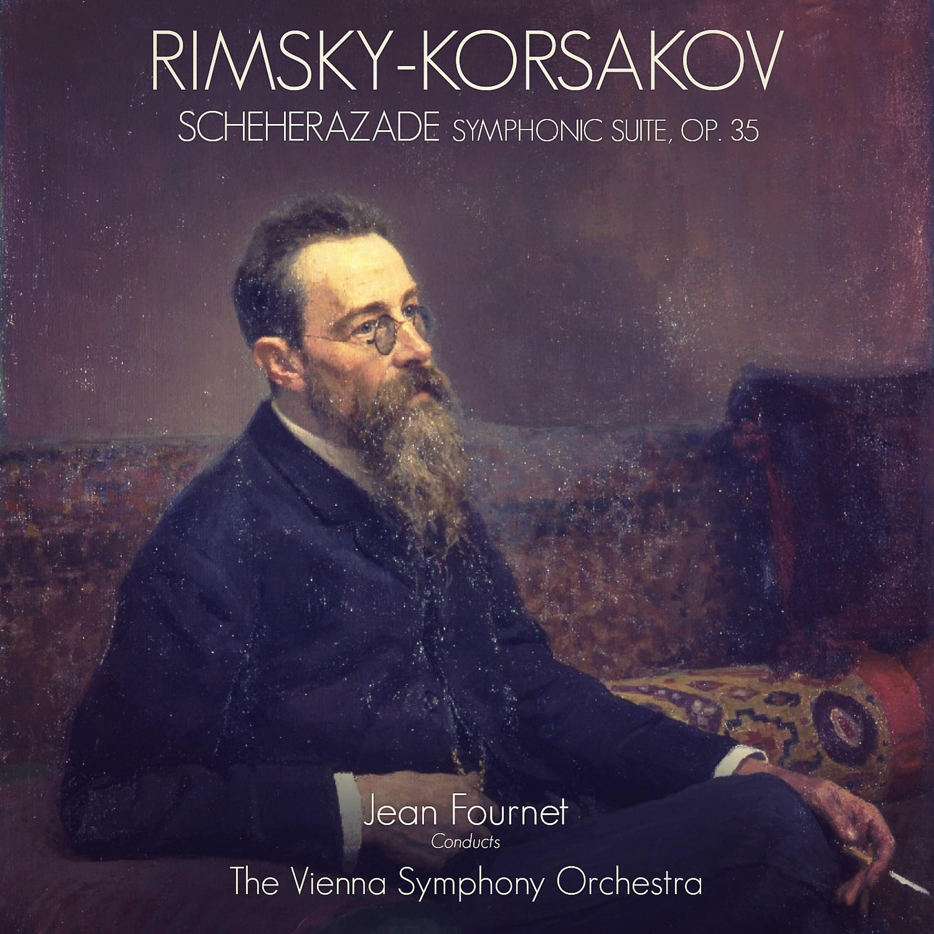 Постер альбома Rimsky-Korsakov: Scheherazade, Symphonic Suite, Op. 35