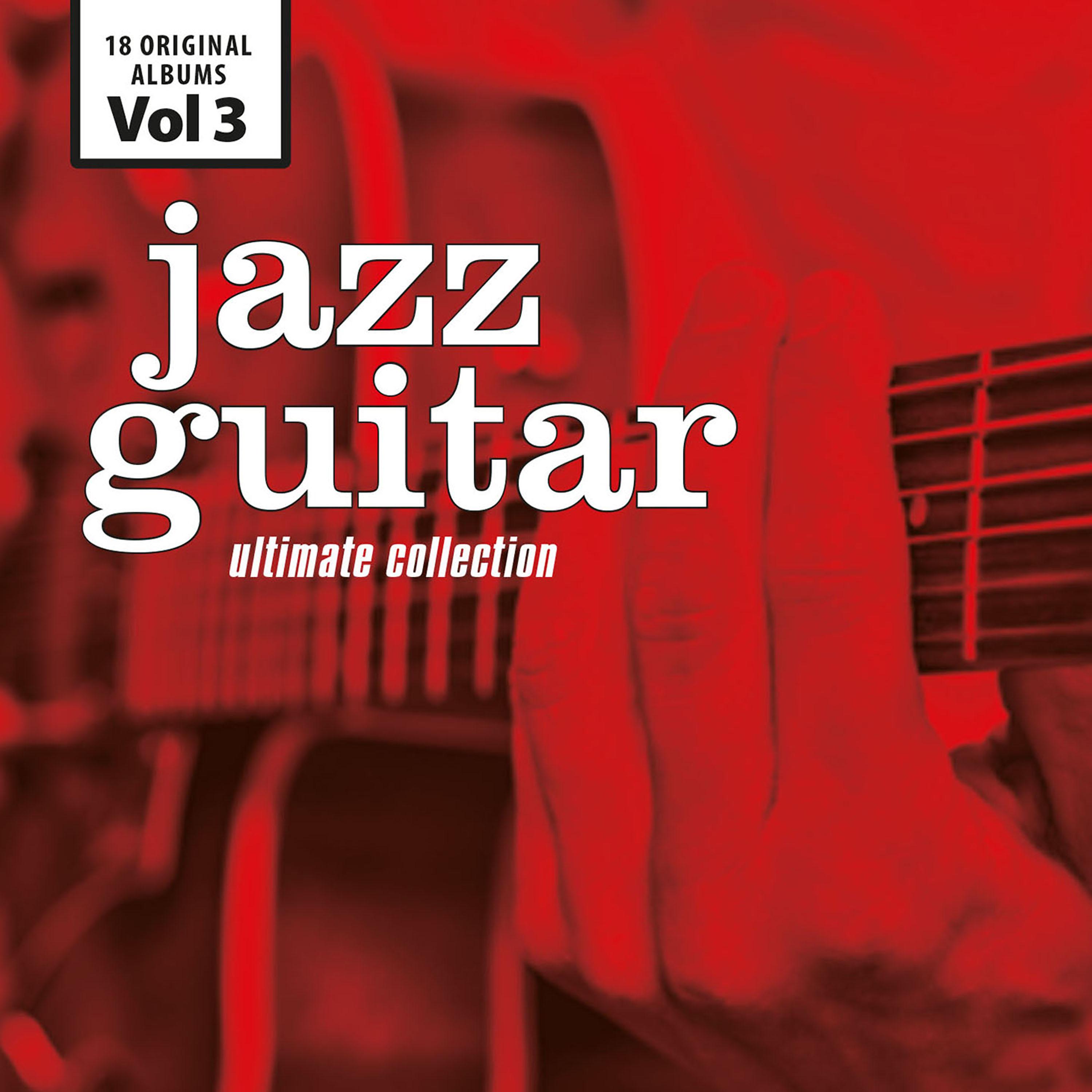 Постер альбома Jazz Guitar - Ultimate Collection, Vol. 3