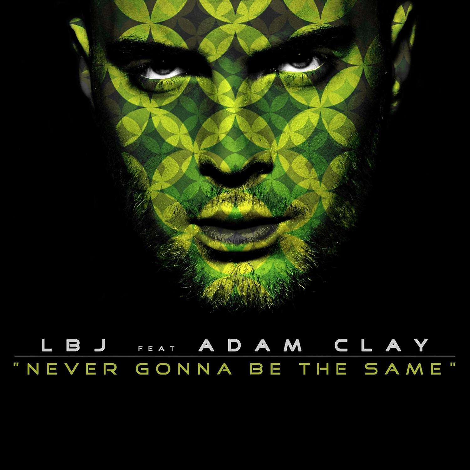 LBJ - Never Gonna Be the Same (Radio Edit)
