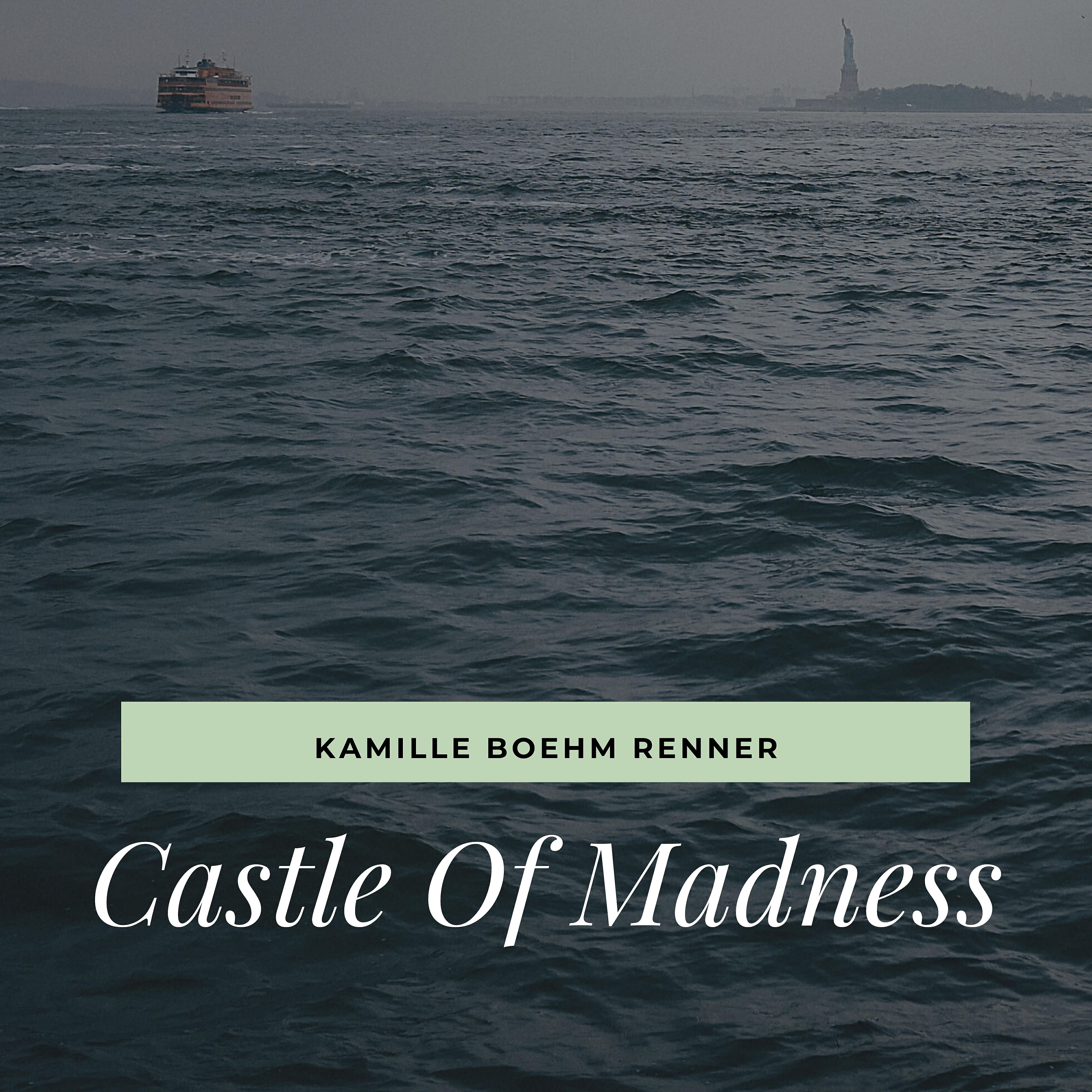 Kamille Boehm Renner - Castle of Madness
