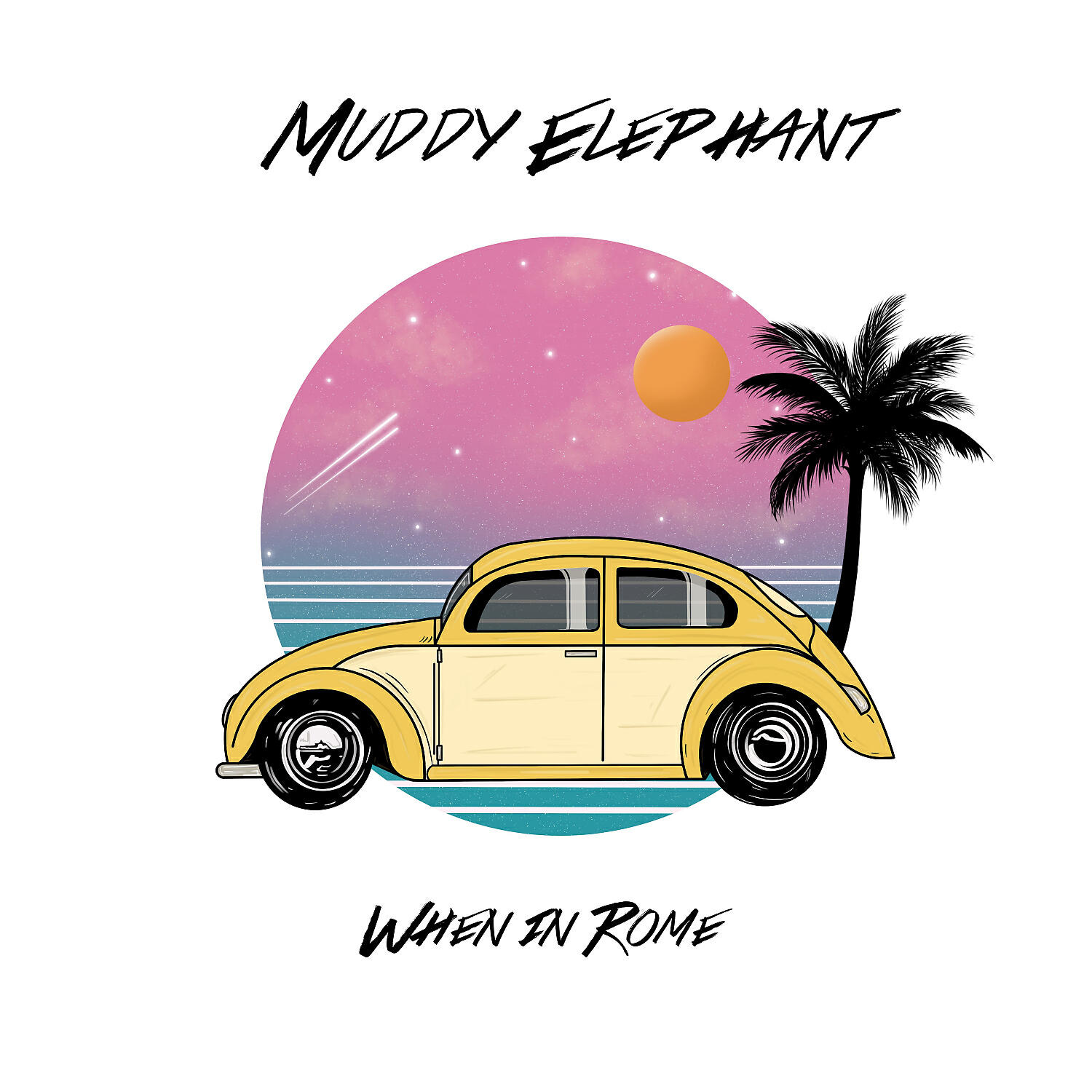 Muddy Elephant - When In Rome