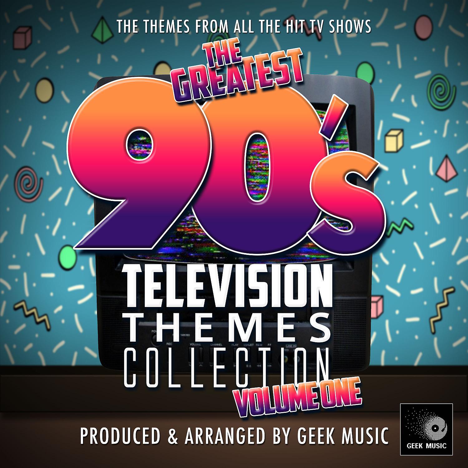 Постер альбома The Greatest 90's Television Themes Collection, Vol. 1