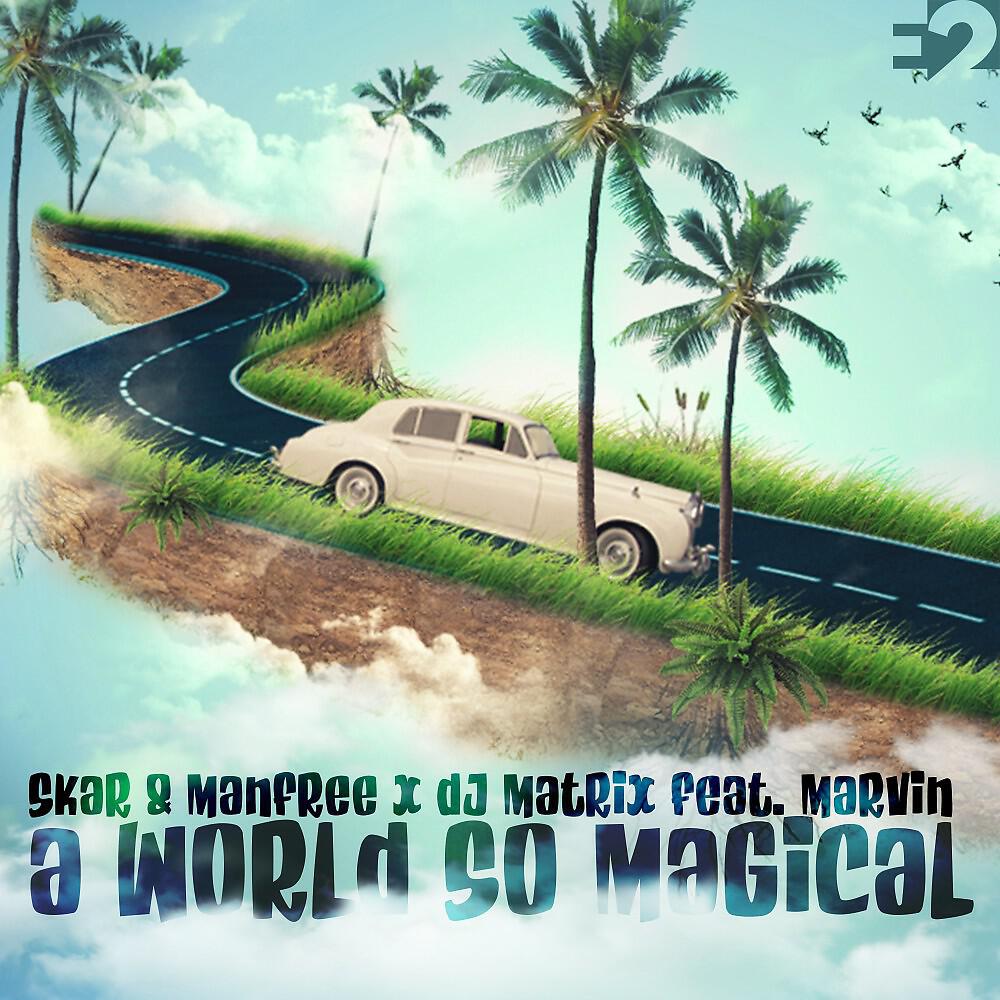Skar & Manfree - A World so Magical