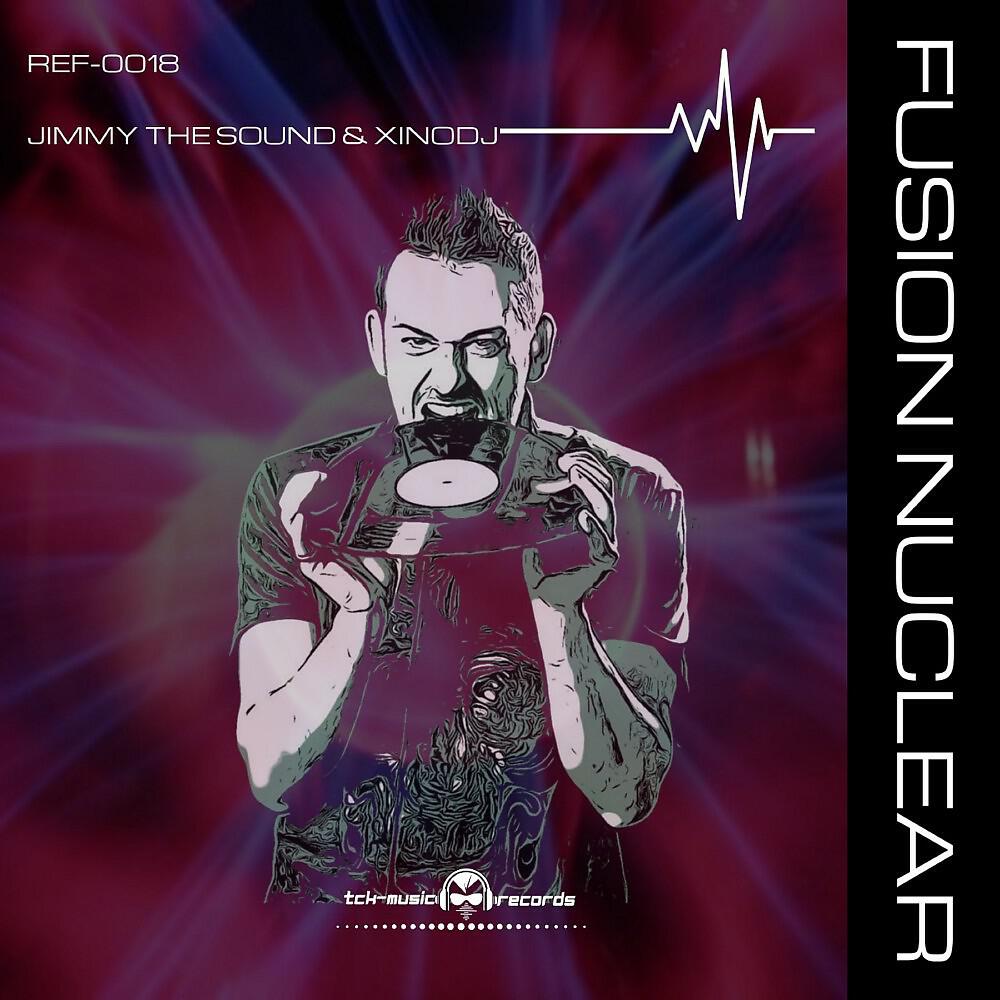JIMMY THE SOUND - Fusion Nuclear