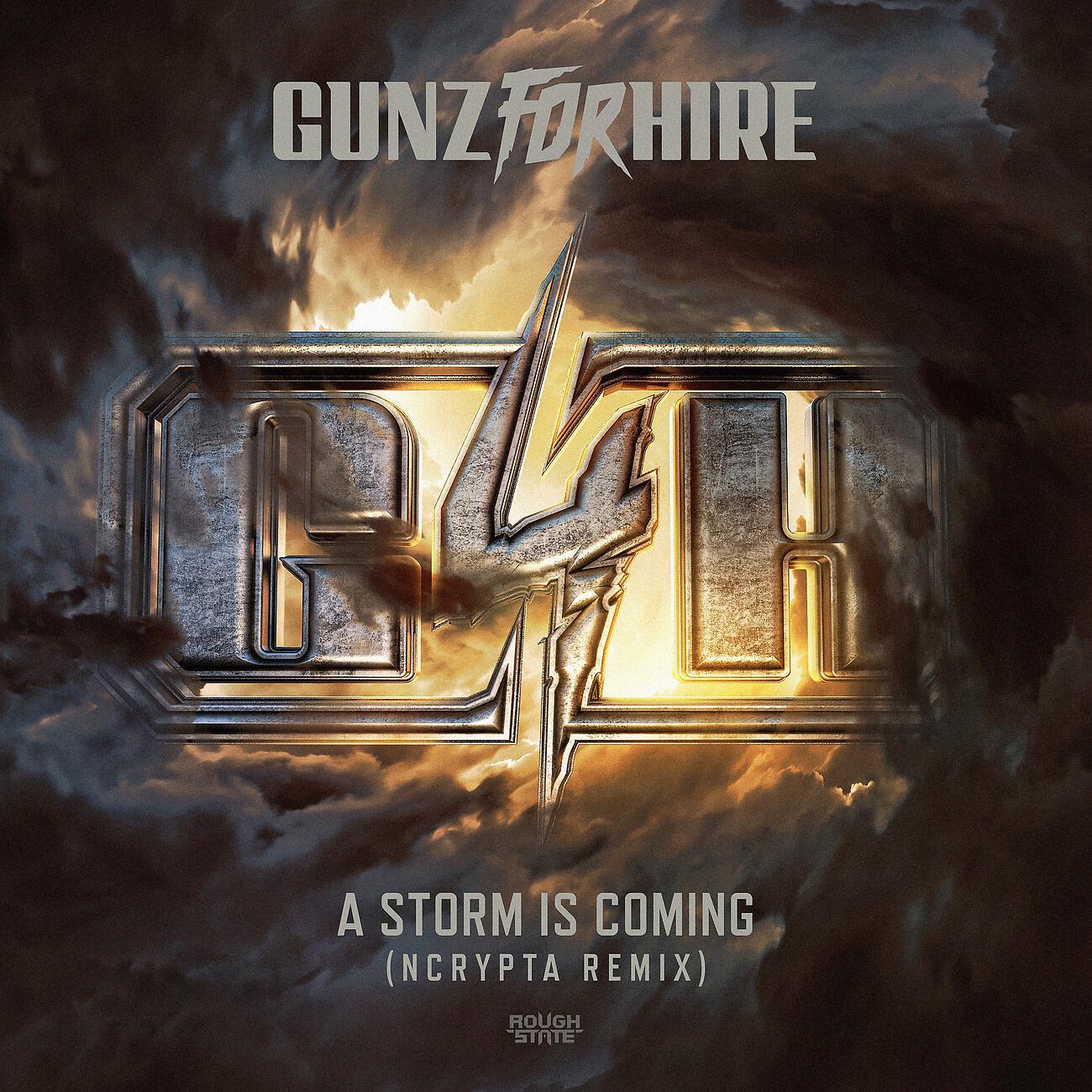Gunz For Hire - A Storm Is Coming (Ncrypta Remix)
