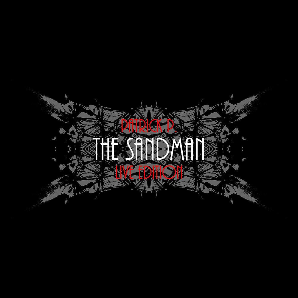 Patrick P. - The Sandman (Live Edition)