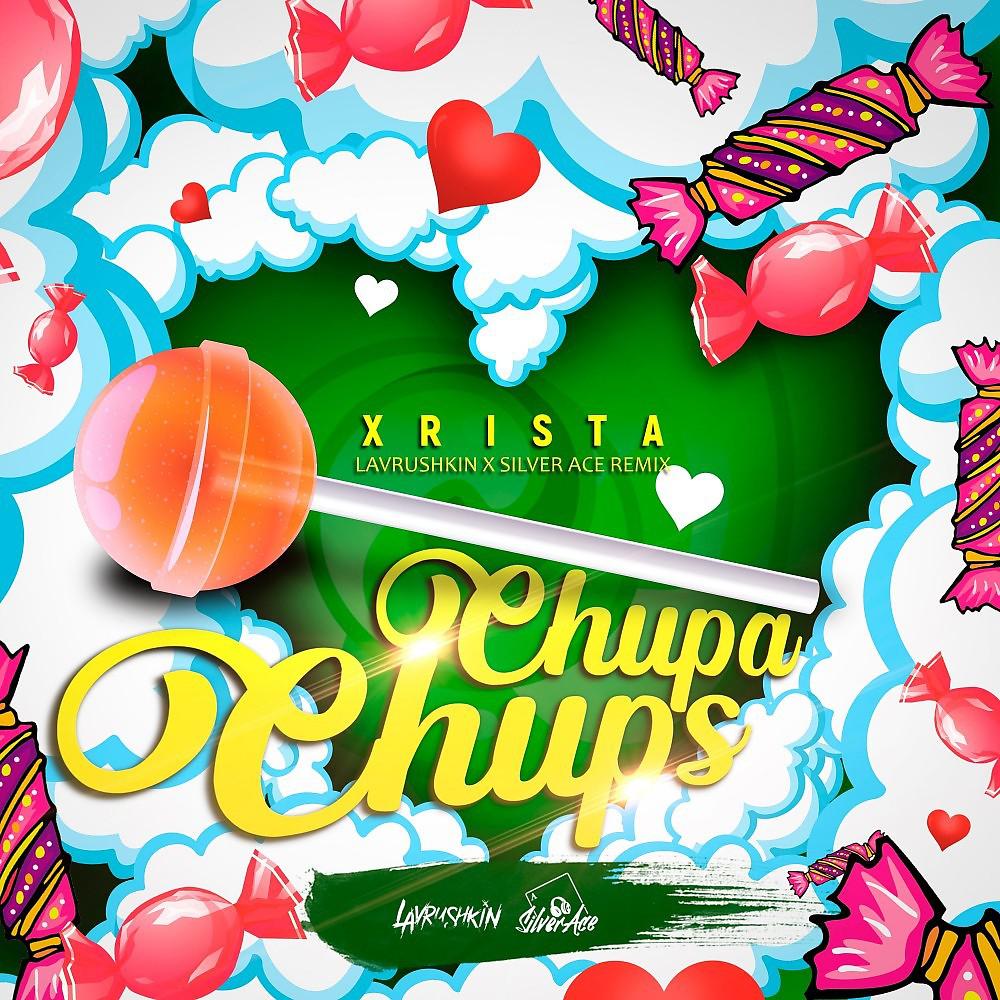 Постер альбома Chupa Chups (Lavrushkin & Silver Ace Remix)
