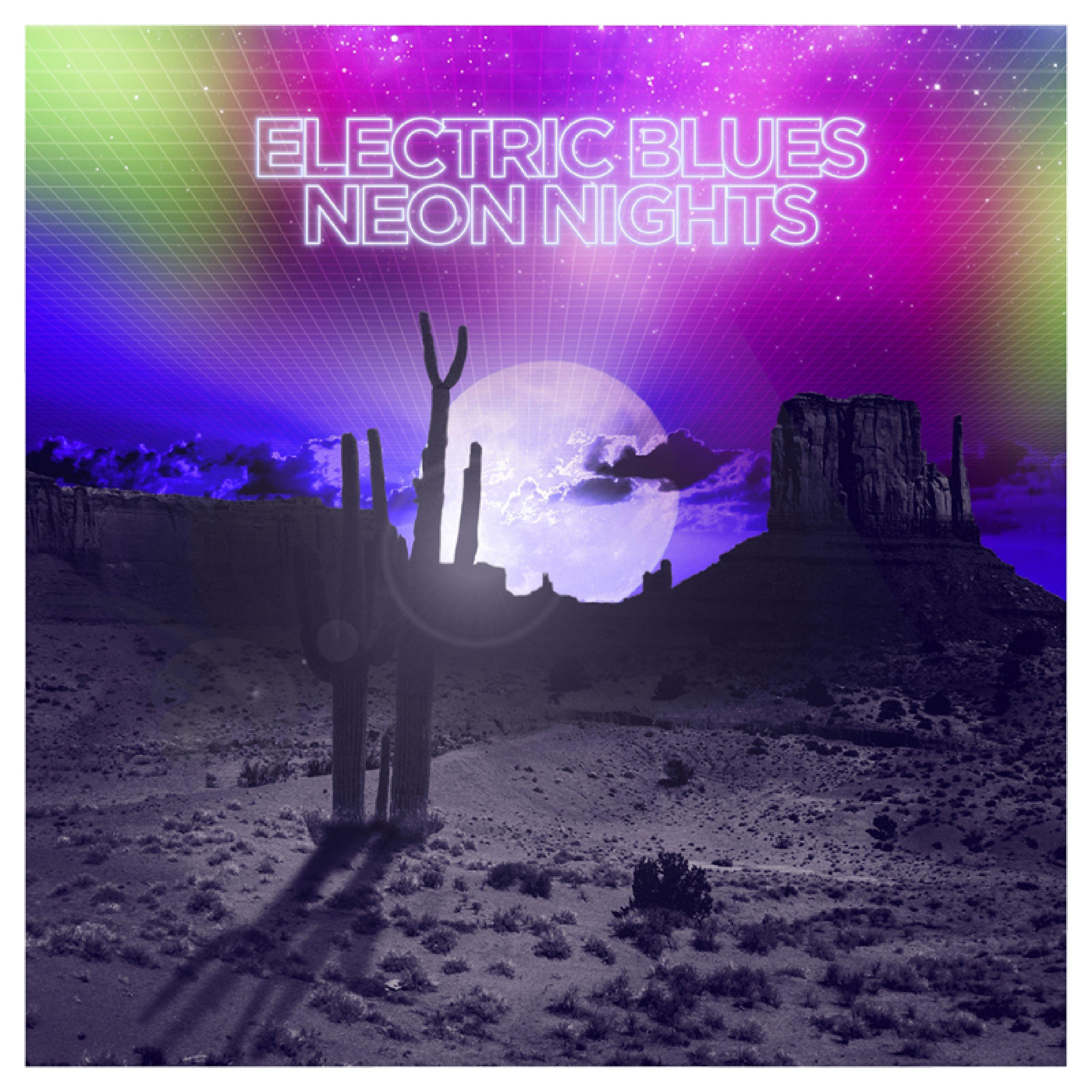 Постер альбома Electric Blues Neon Nights