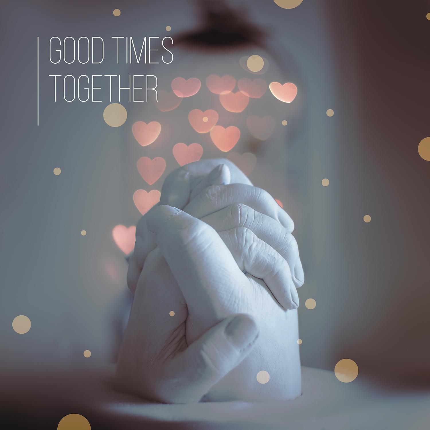 Постер альбома Good Times Together