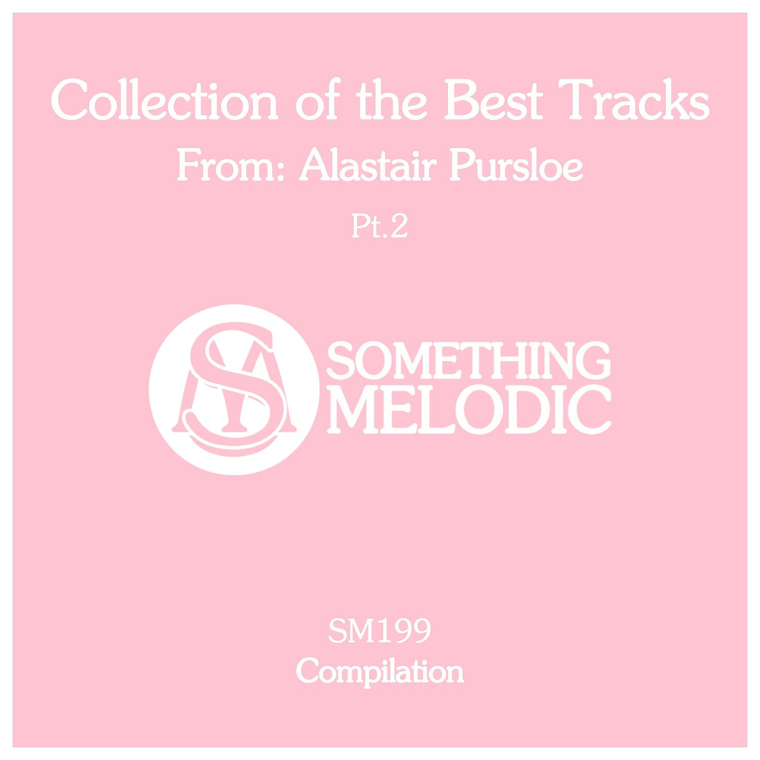 Постер альбома Collection of the Best Tracks From: Alastair Pursloe, Pt. 2