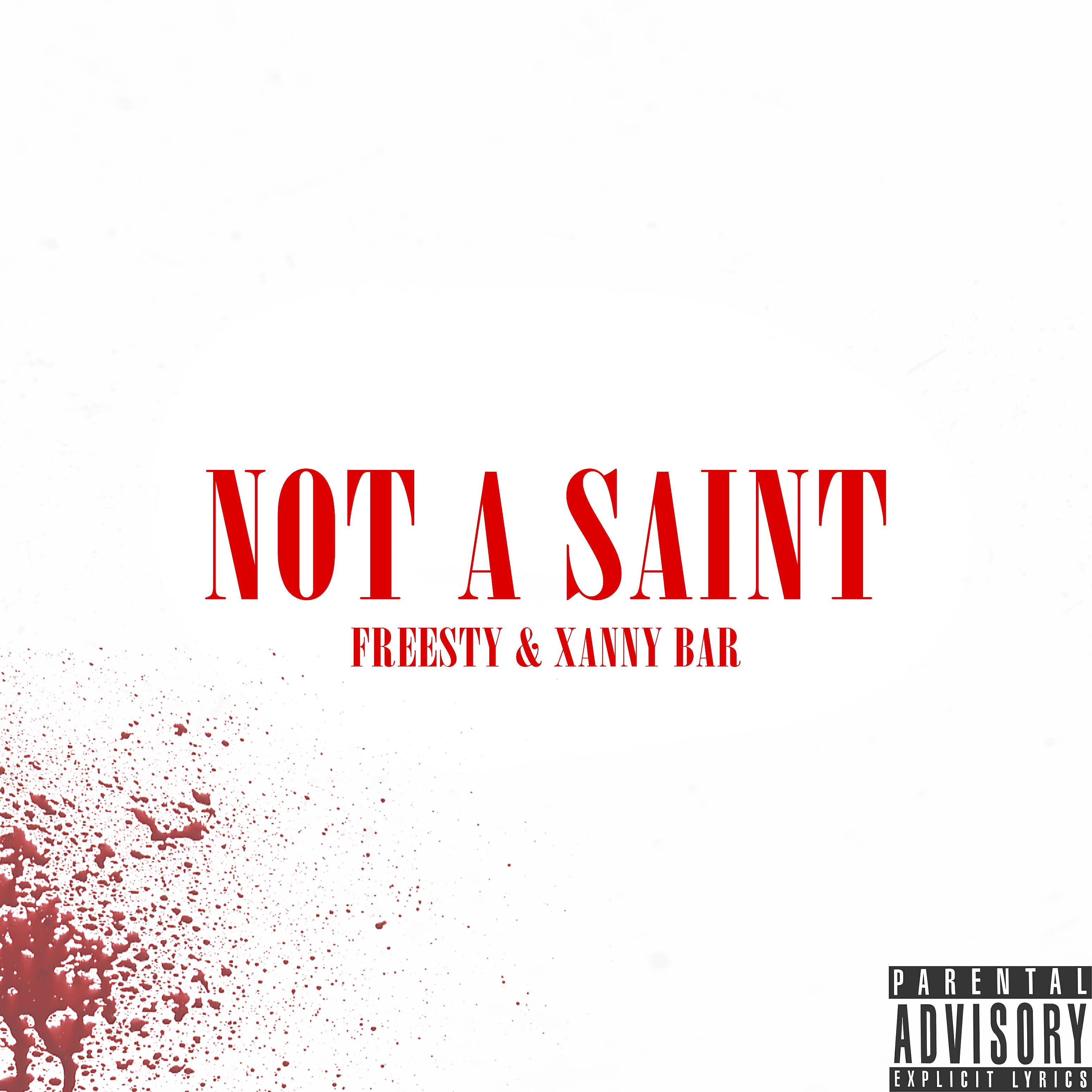 Альбом Not a Saint исполнителя FREESTY, xanny bar