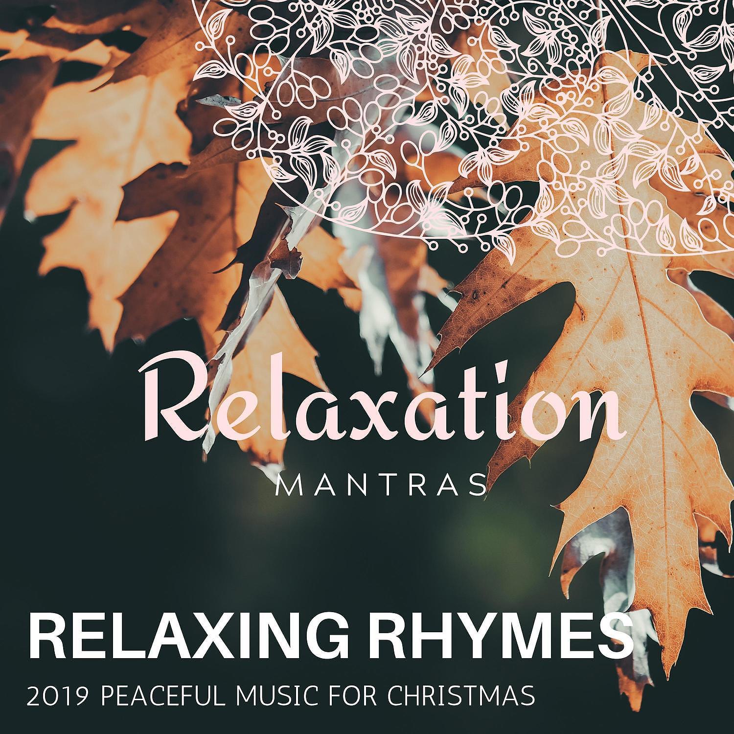 Постер альбома Relaxing Rhymes - 2019 Peaceful Music for Christmas