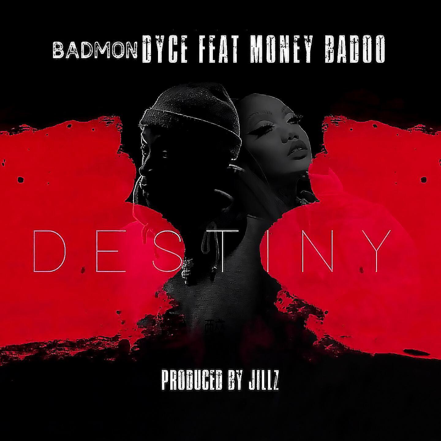 Badmon Dyce - Destiny