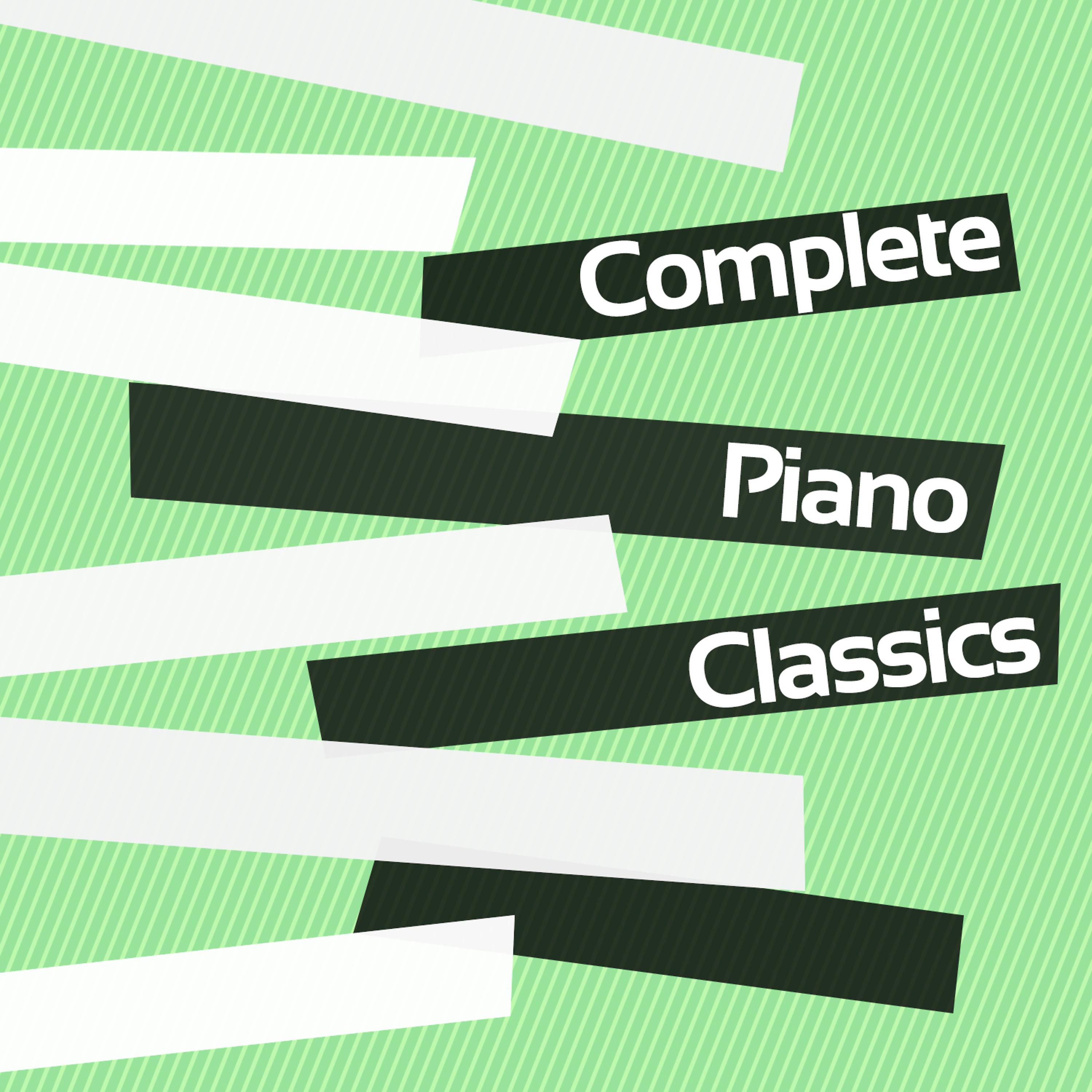 Постер альбома Complete Piano Classics