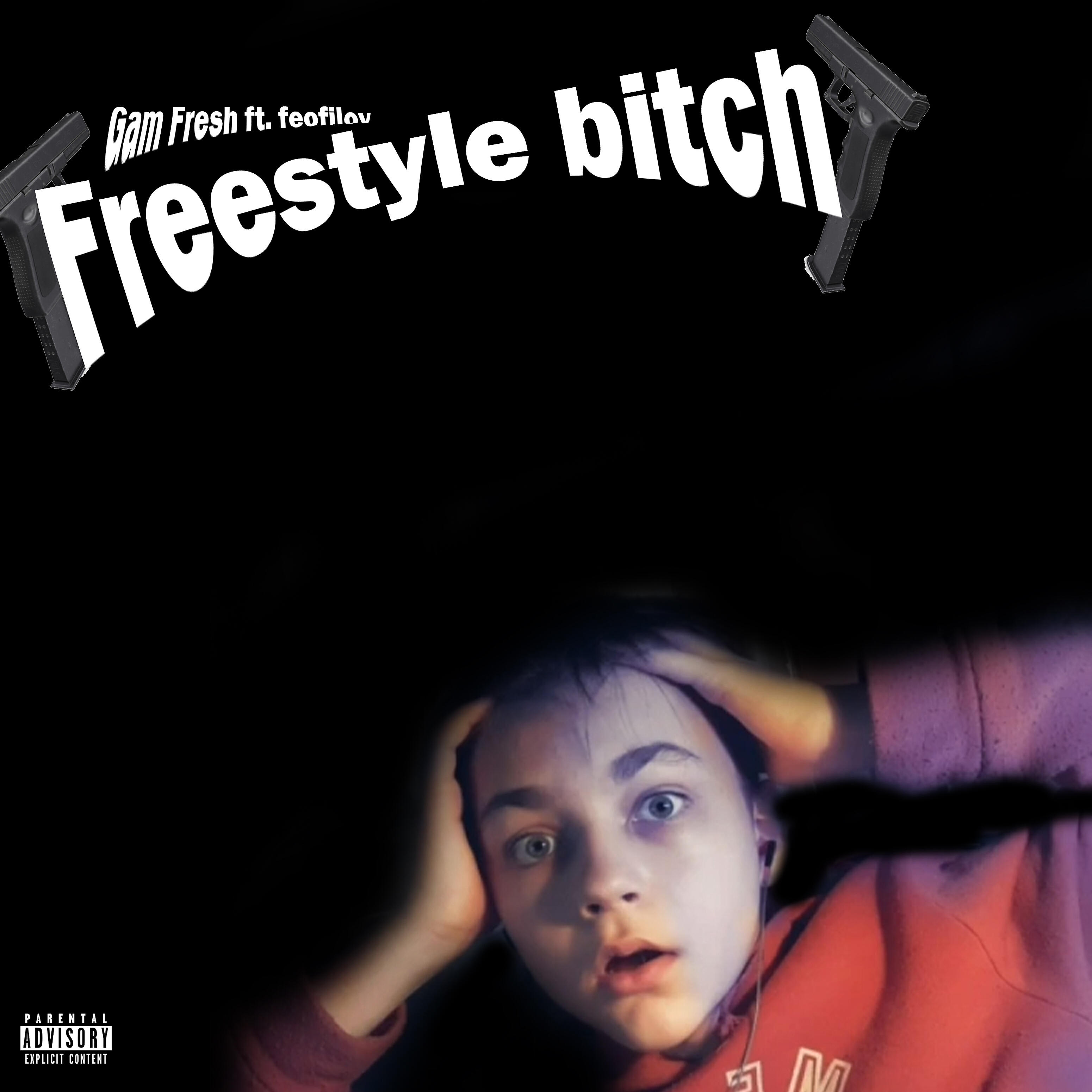 Gam Fresh - Freestyle Bitch (feat. Feofilov)