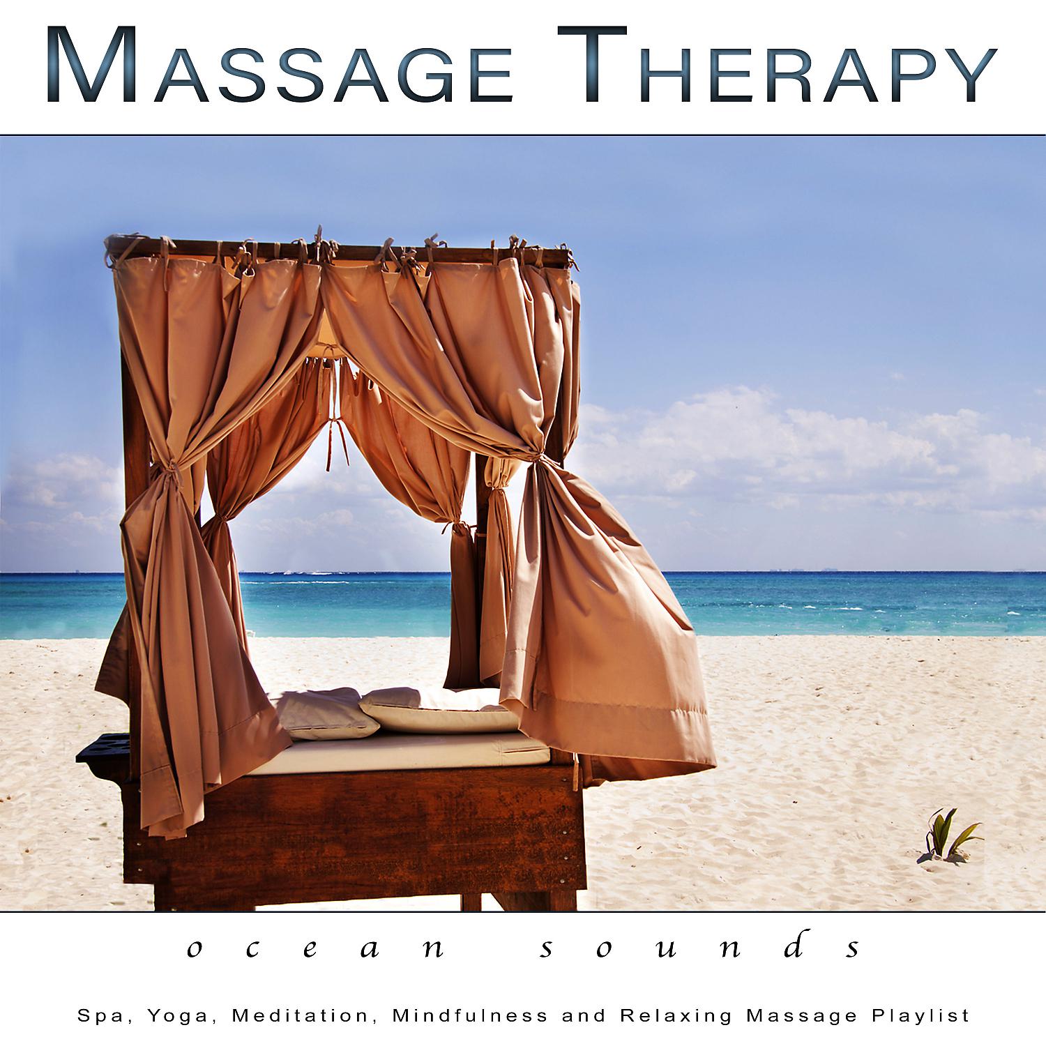 Постер альбома Massage Therapy: Soft Ocean Sounds for Spa, Yoga, Meditation, Mindfulness and Relaxing Massage Playlist