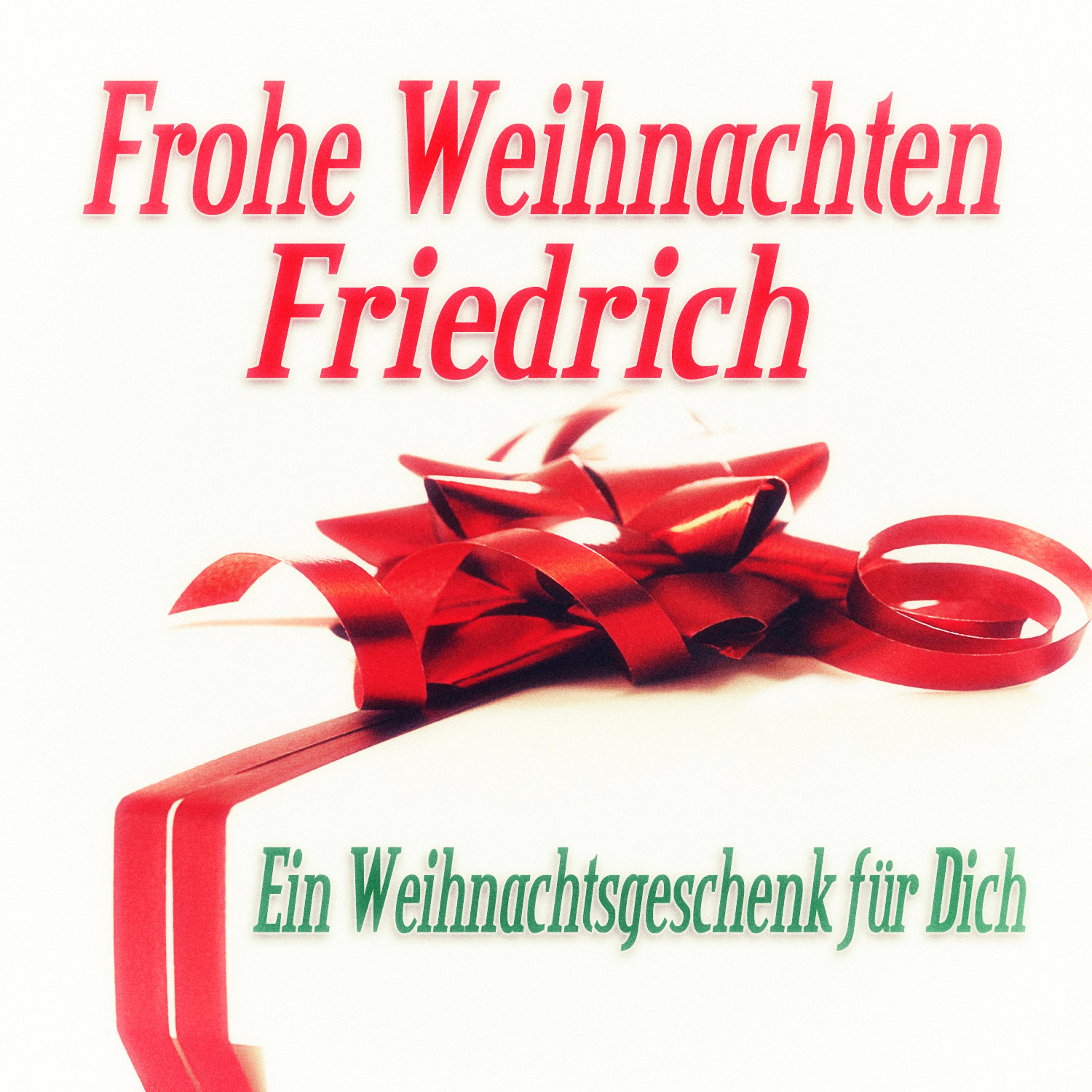 Постер альбома Frohe Weihnachten Friedrich - Ein Weihnachtsgeschenk für Dich