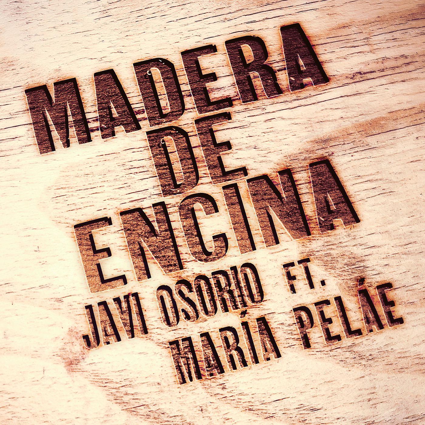 Постер альбома Madera de Encina